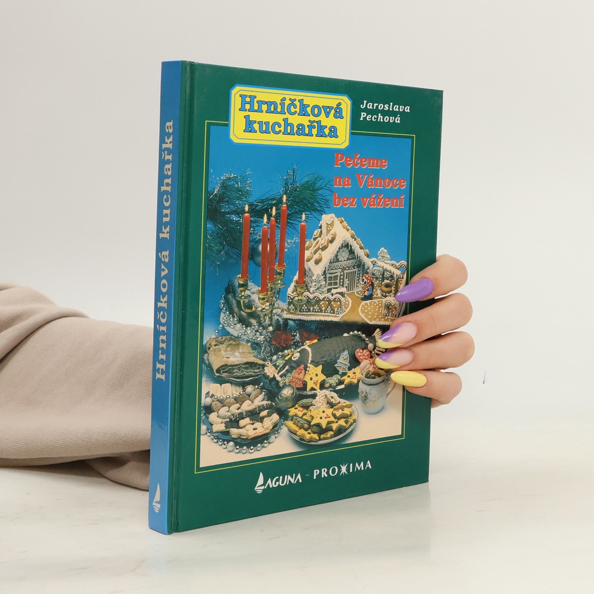 Jaroslava Pechová Hrníčková kuchařka : pečeme na Vánoce bez vážení