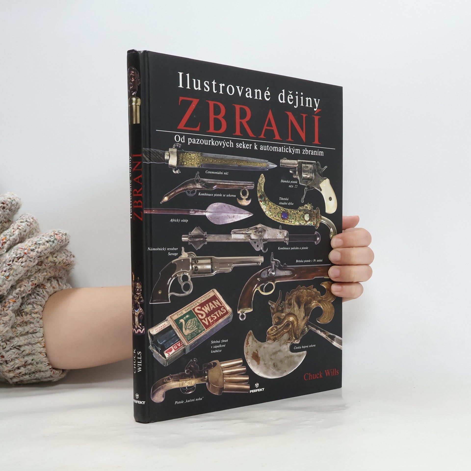 Charles Wills Ilustrované dějiny zbraní