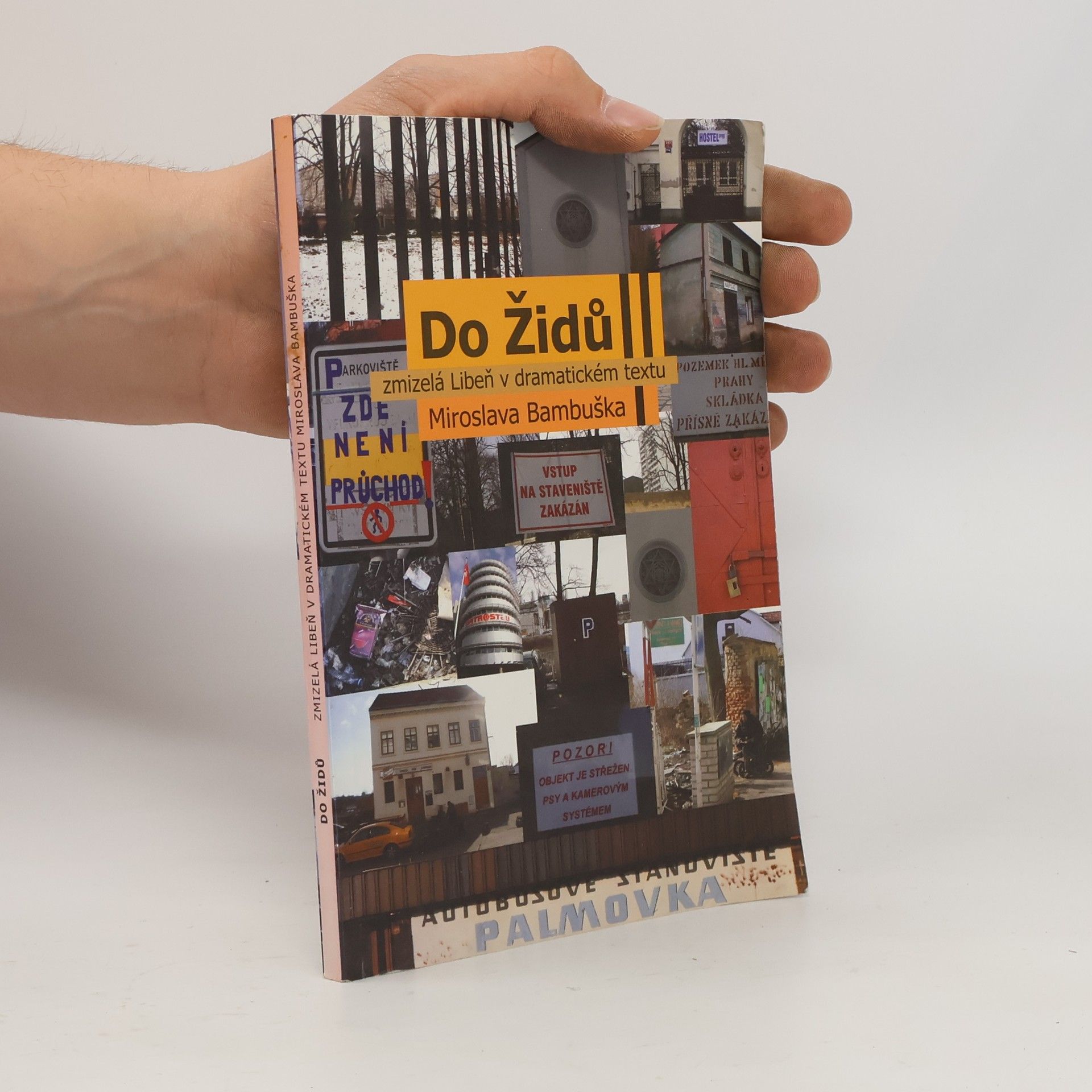 Miroslav Bambušek Do Židů. Zmizelá Libeň v dramatickém textu Miroslava Bambuška