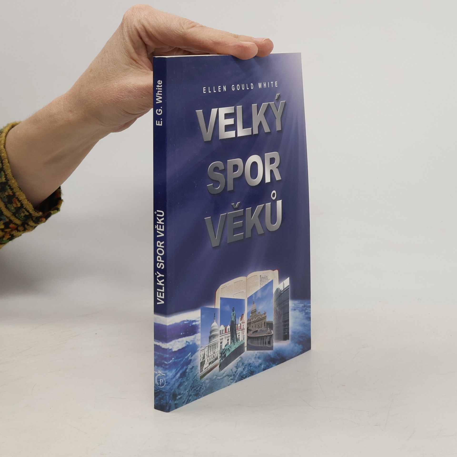 Ellen G. White Velký spor věků