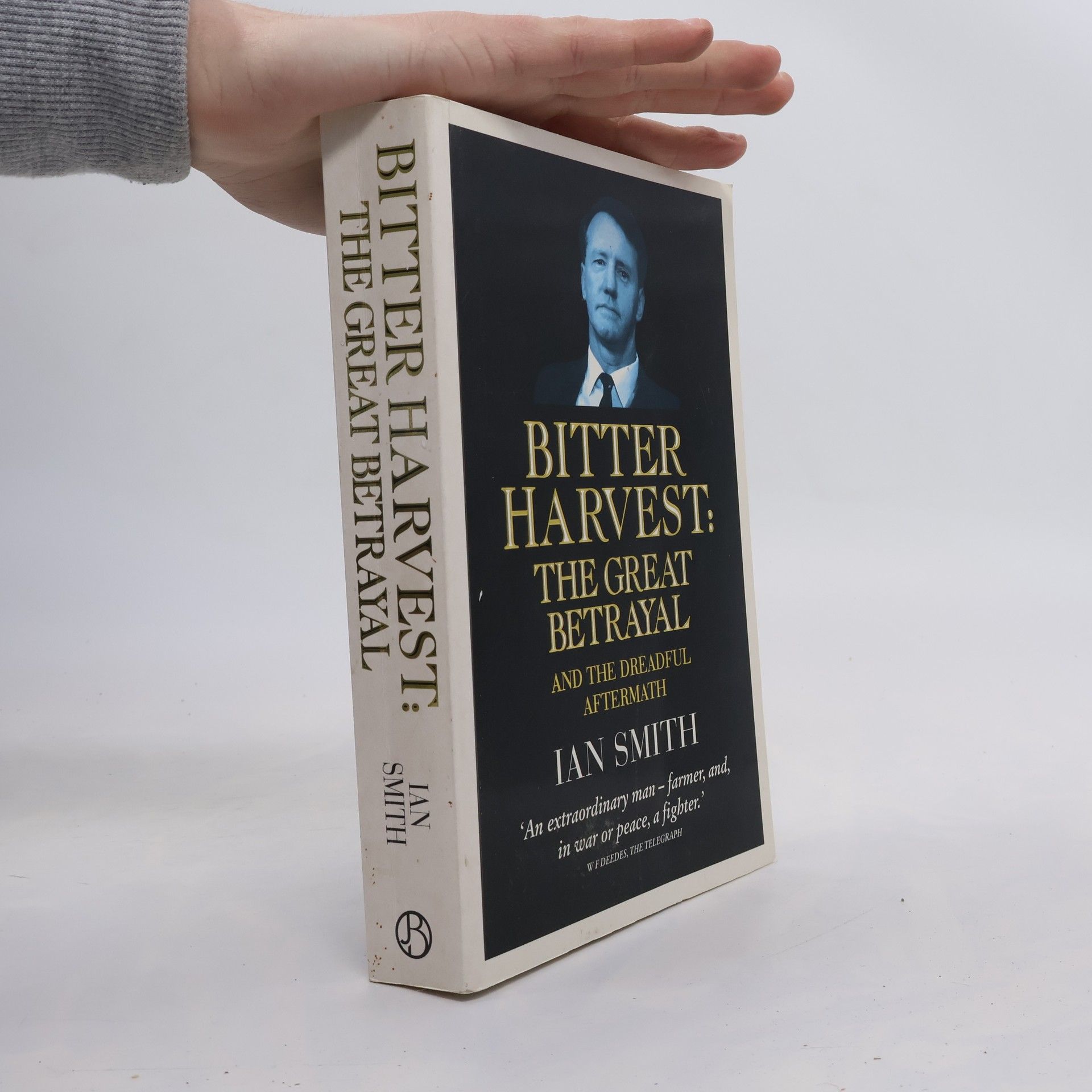 Ian Douglas Smith Bitter Harvest Great Betrayal