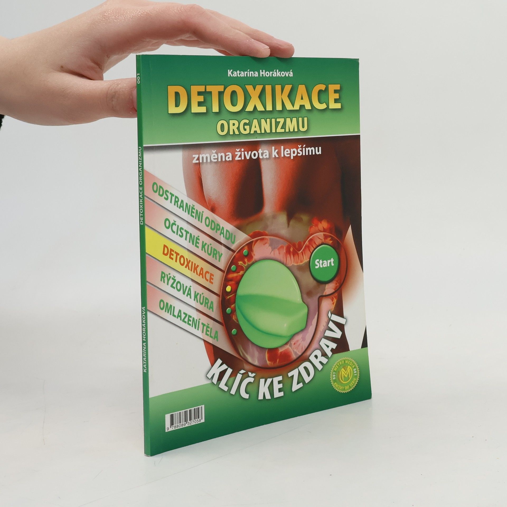 Katarína Horáková Detoxikace organismu. Změna života k lepšímu