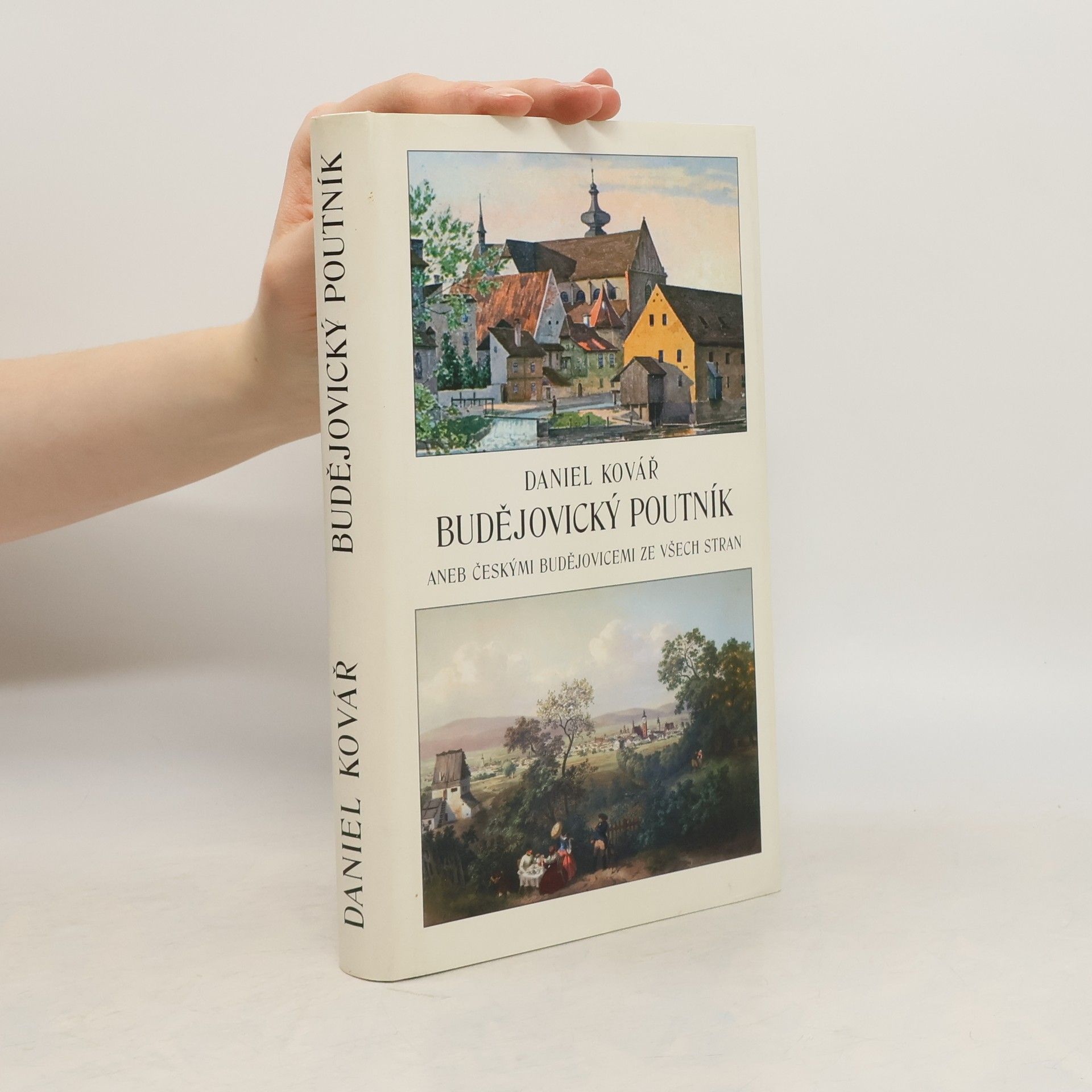 Daniel Kovář Budějovický poutník aneb Českými Budějovicemi ze všech stran