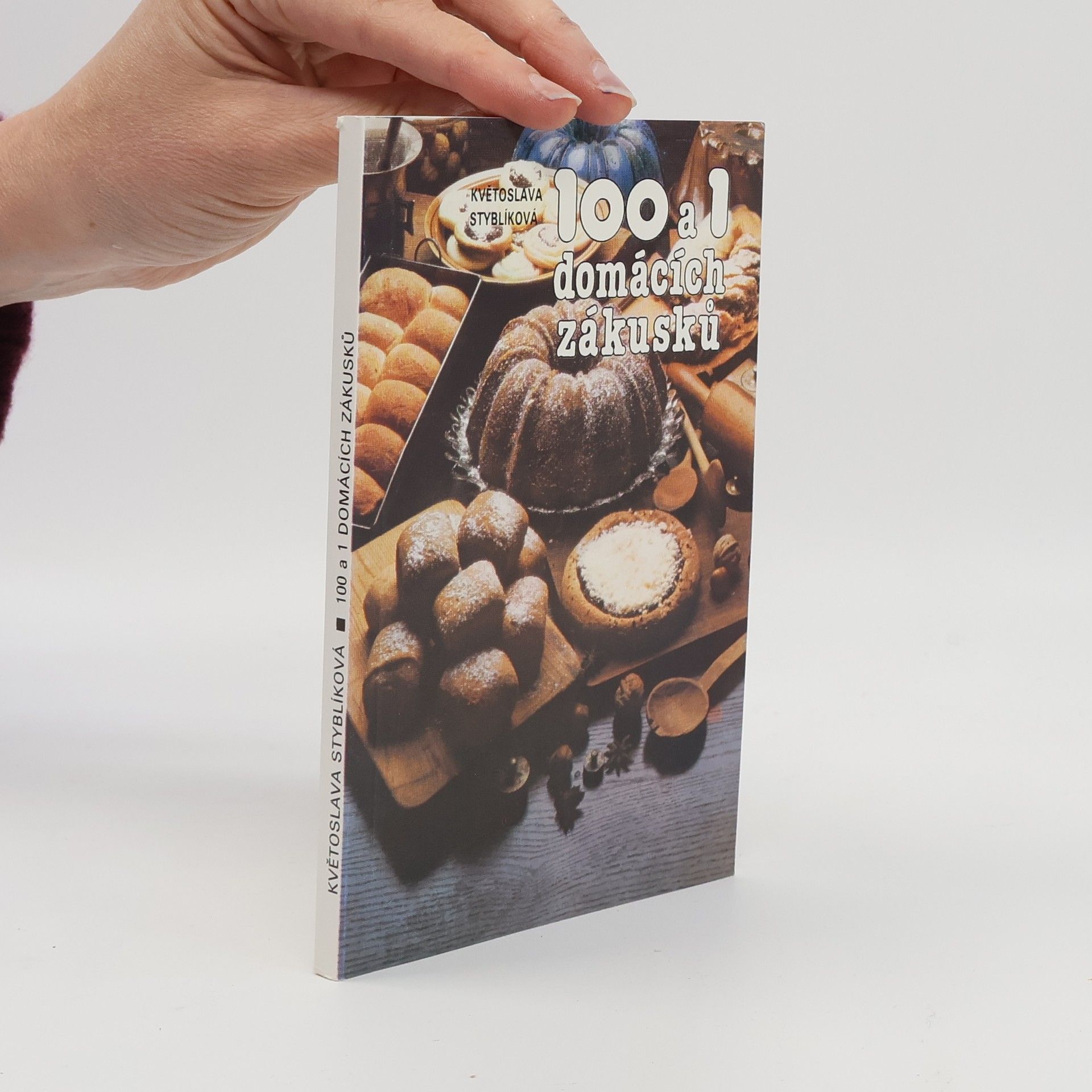 Květoslava Styblíková 100 a 1 domácích zákusků