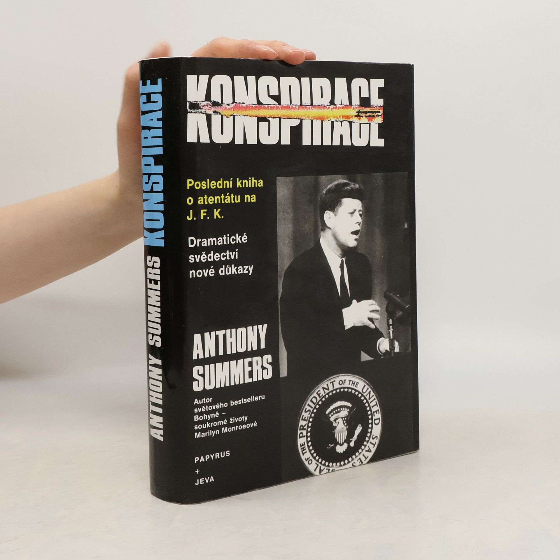 Anthony Summers Konspirace: poslední kniha o atentátu na J.F.K