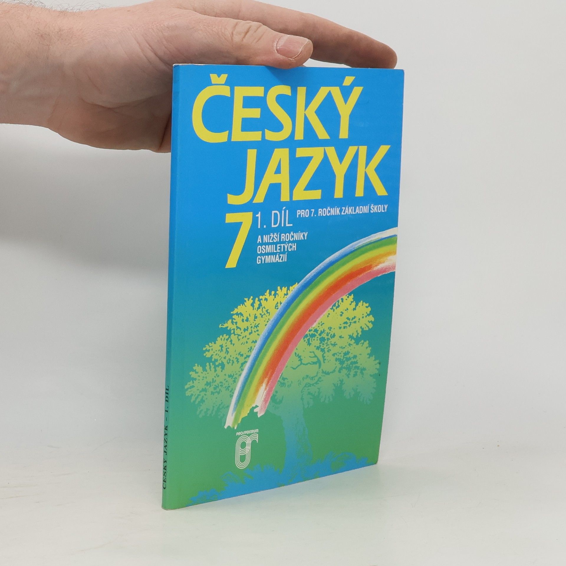 Naděžda Kvítková Český jazyk pro 7. ročník základní školy a nižší ročníky osmiletých gymnázií. 1. díl