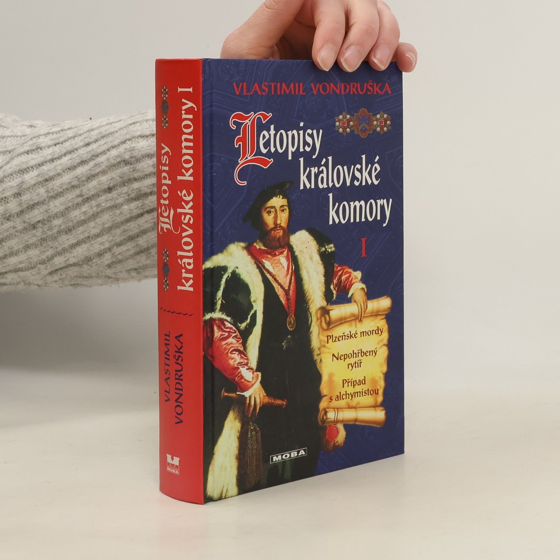Vlastimil Vondruška Letopisy královské komory 1. díl: Plzeňské mordy. Nepohřbený rytíř. Případ s alchymistou