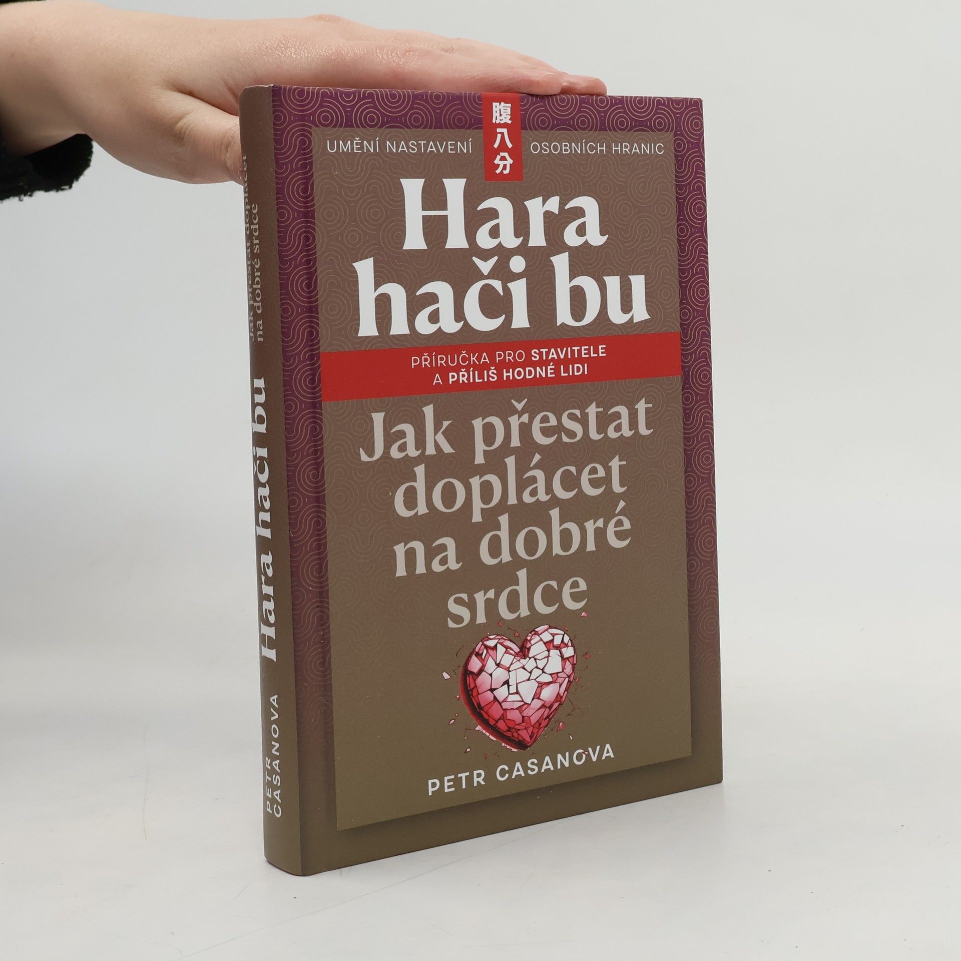 Petr Casanova Hara hači bu. Jak přestat doplácet na dobré srdce
