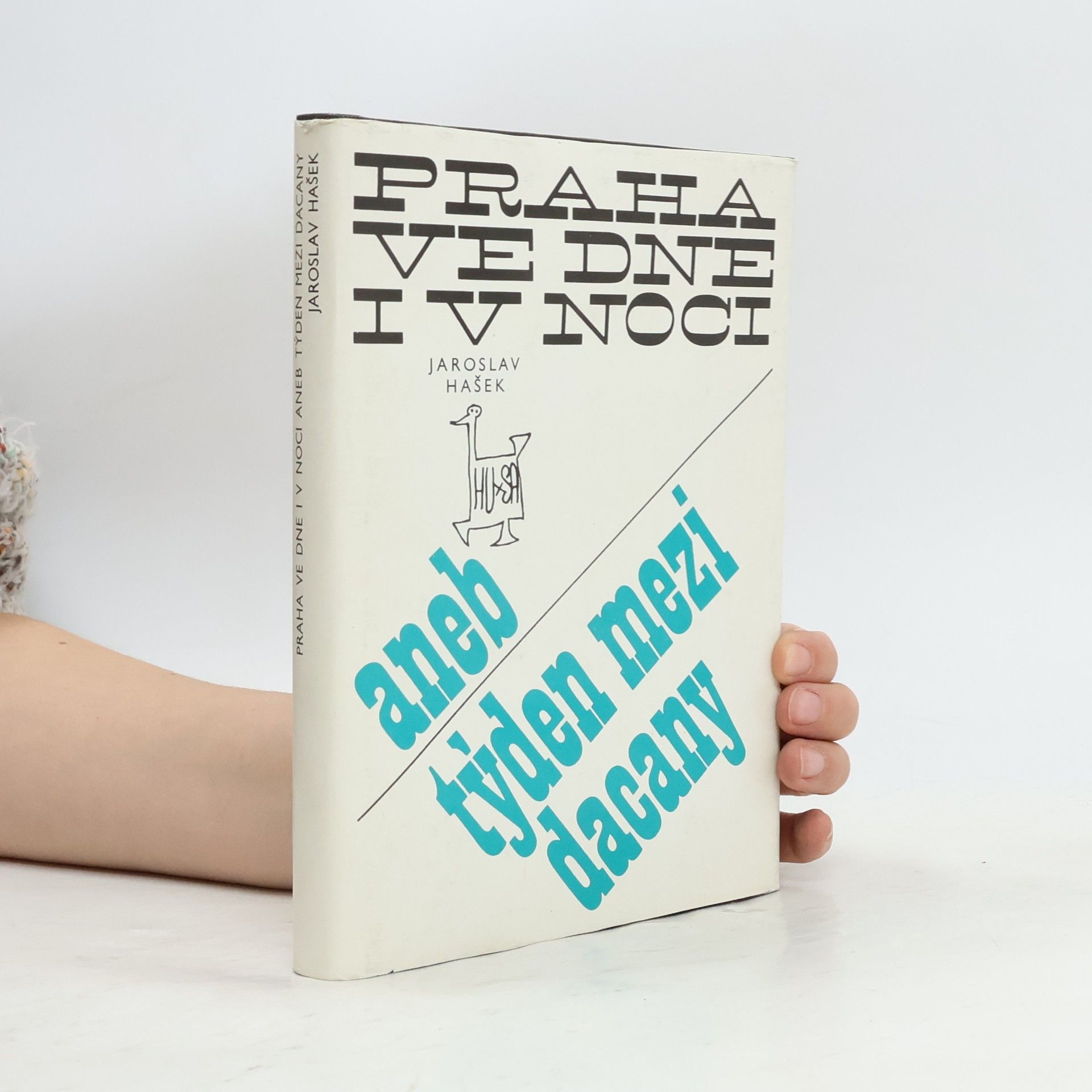 Jaroslav Hašek Praha ve dne i v noci aneb Týden mezi Dacany