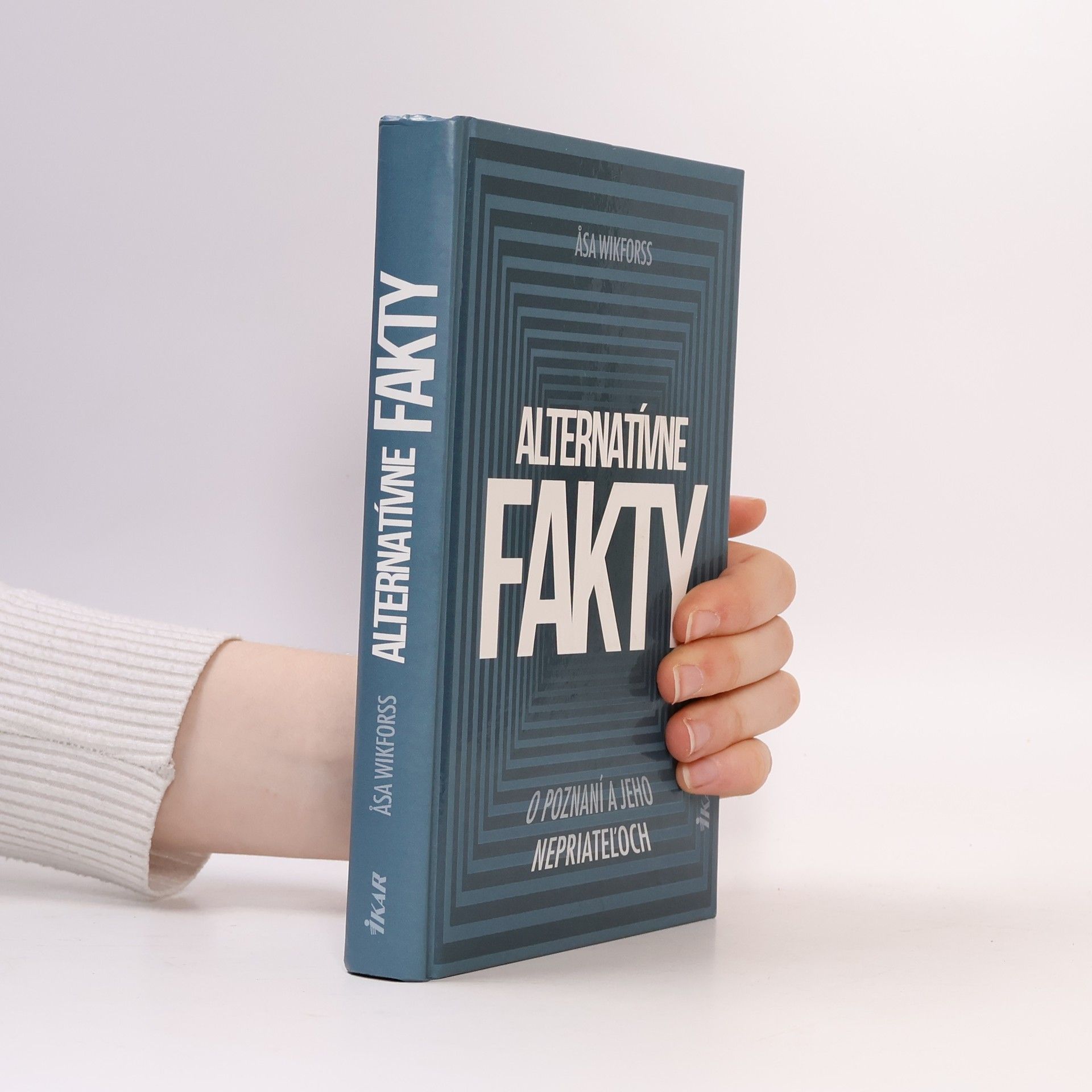 Åsa Wikforss Alternatívne fakty: O poznaní a jeho nepriateľoch