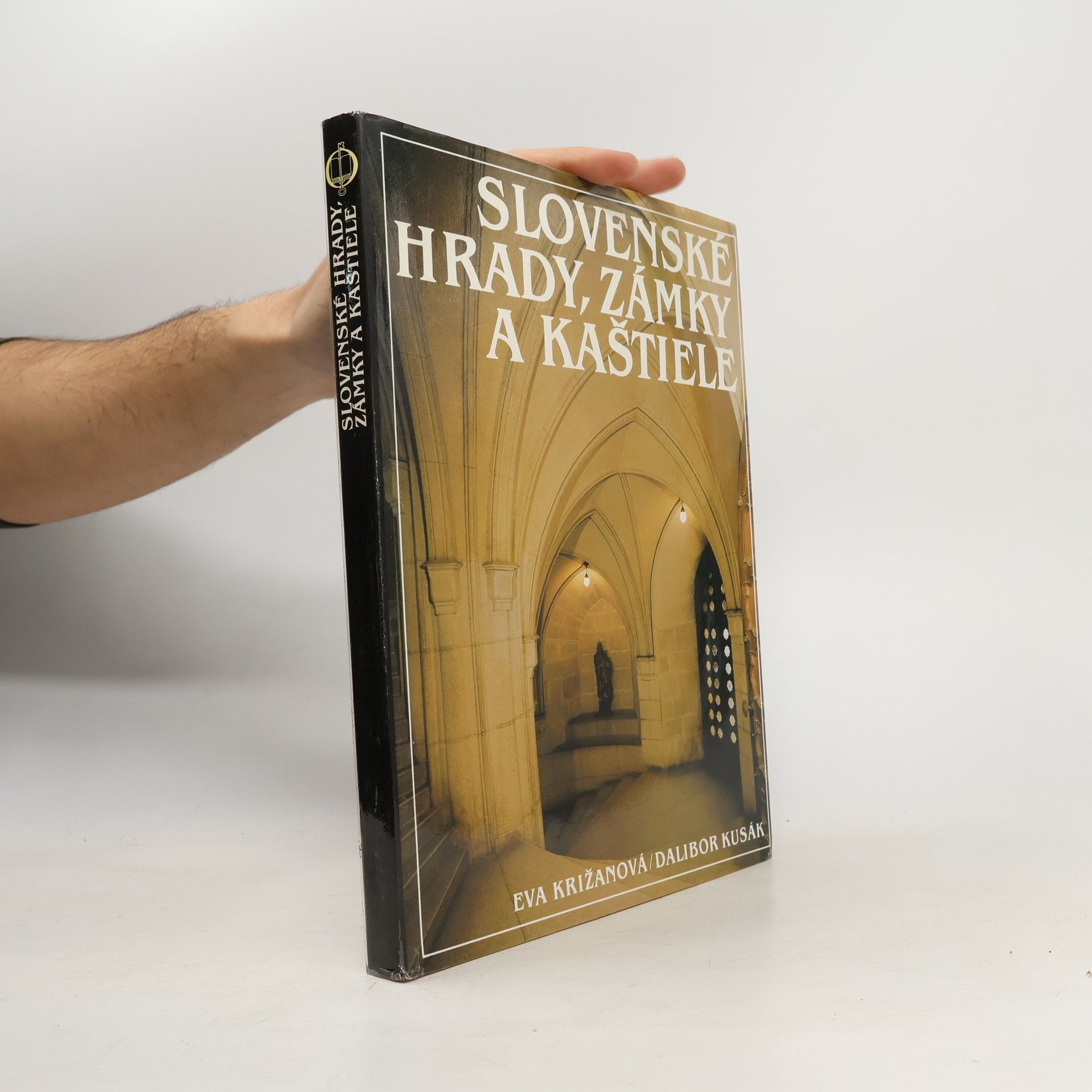 Dalibor Kusák Slovenské hrady, zámky a kaštiele