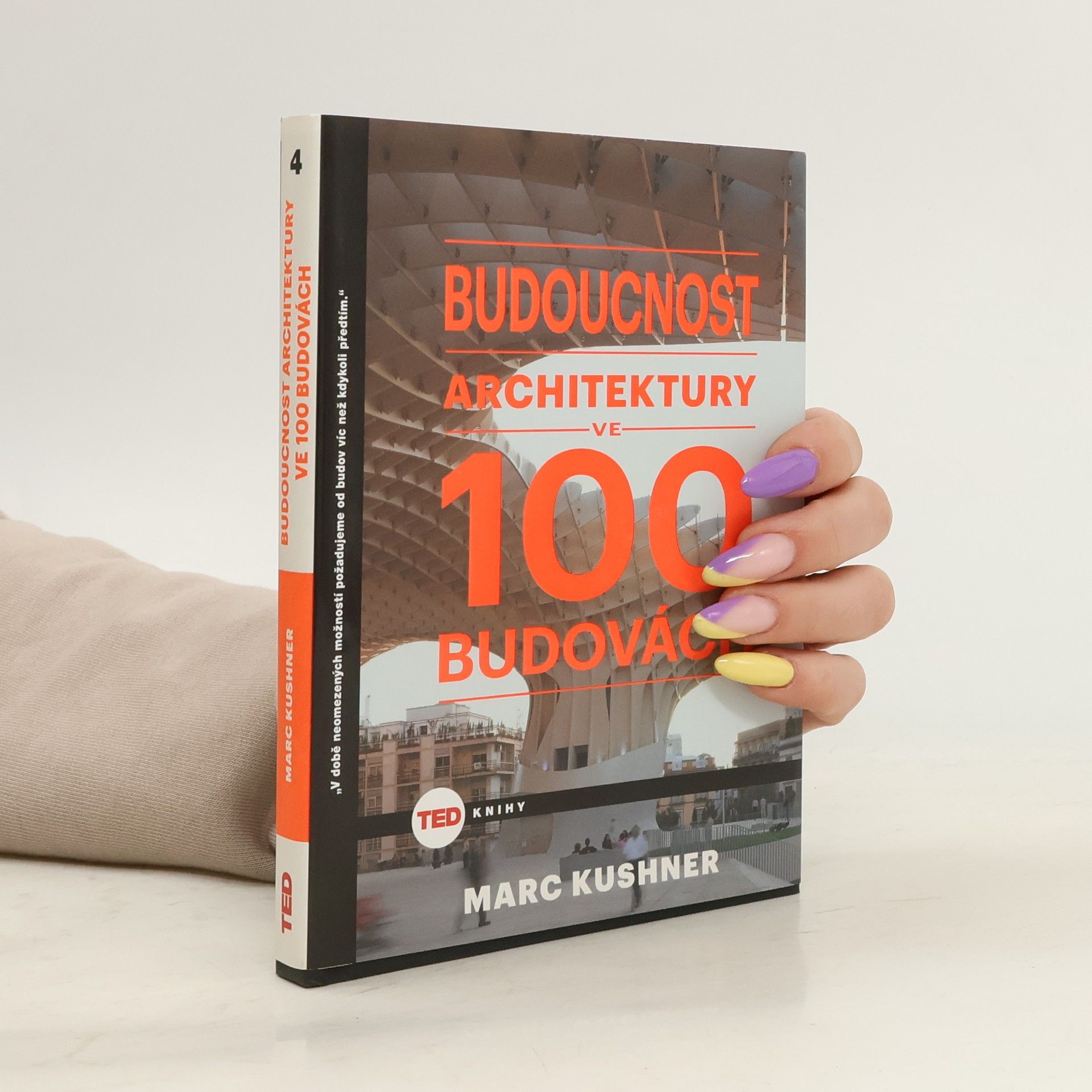 Marc Kushner Budoucnost architektury ve 100 budovách