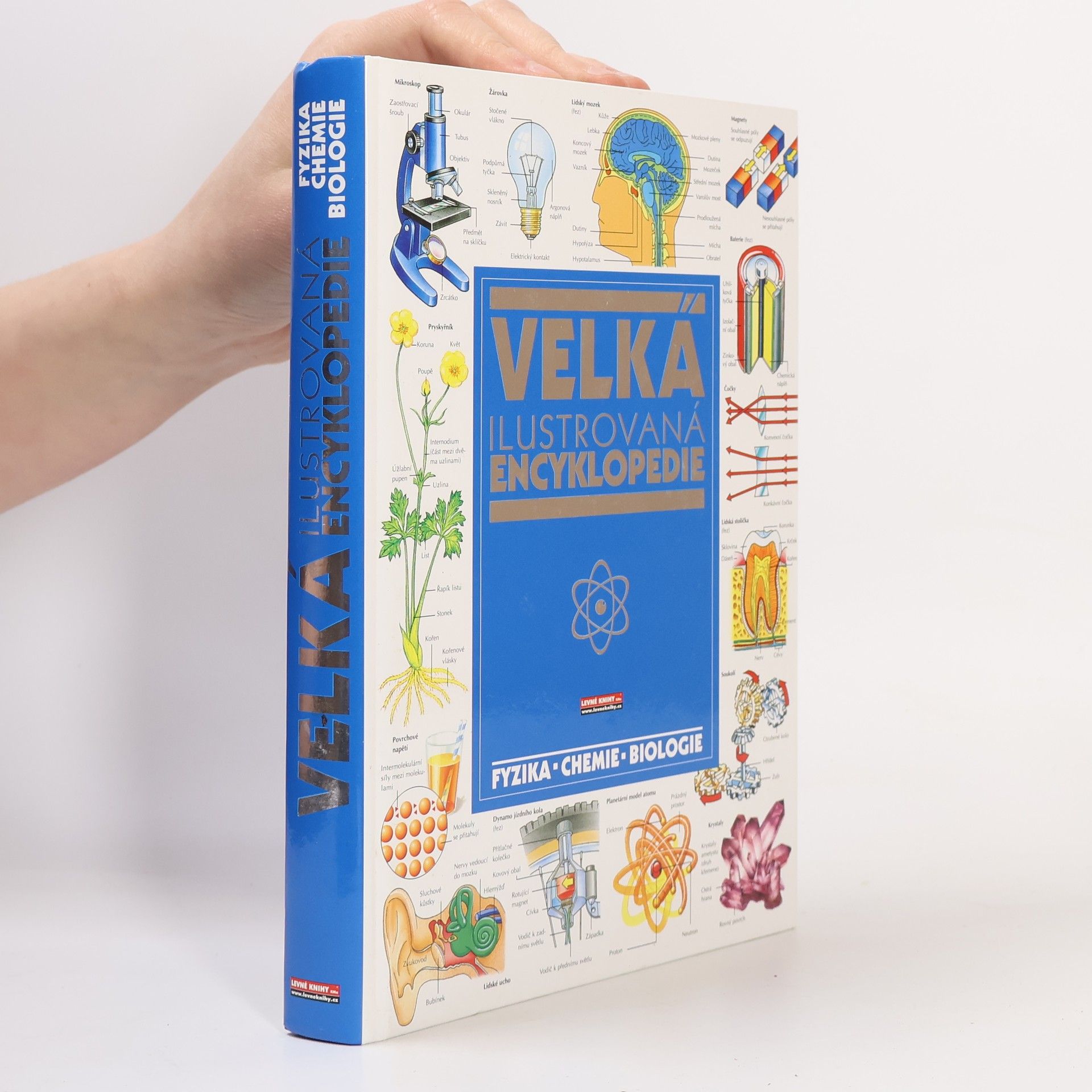 Various authors Velká ilustrovaná encyklopedie: Fyzika-chemie-biologie