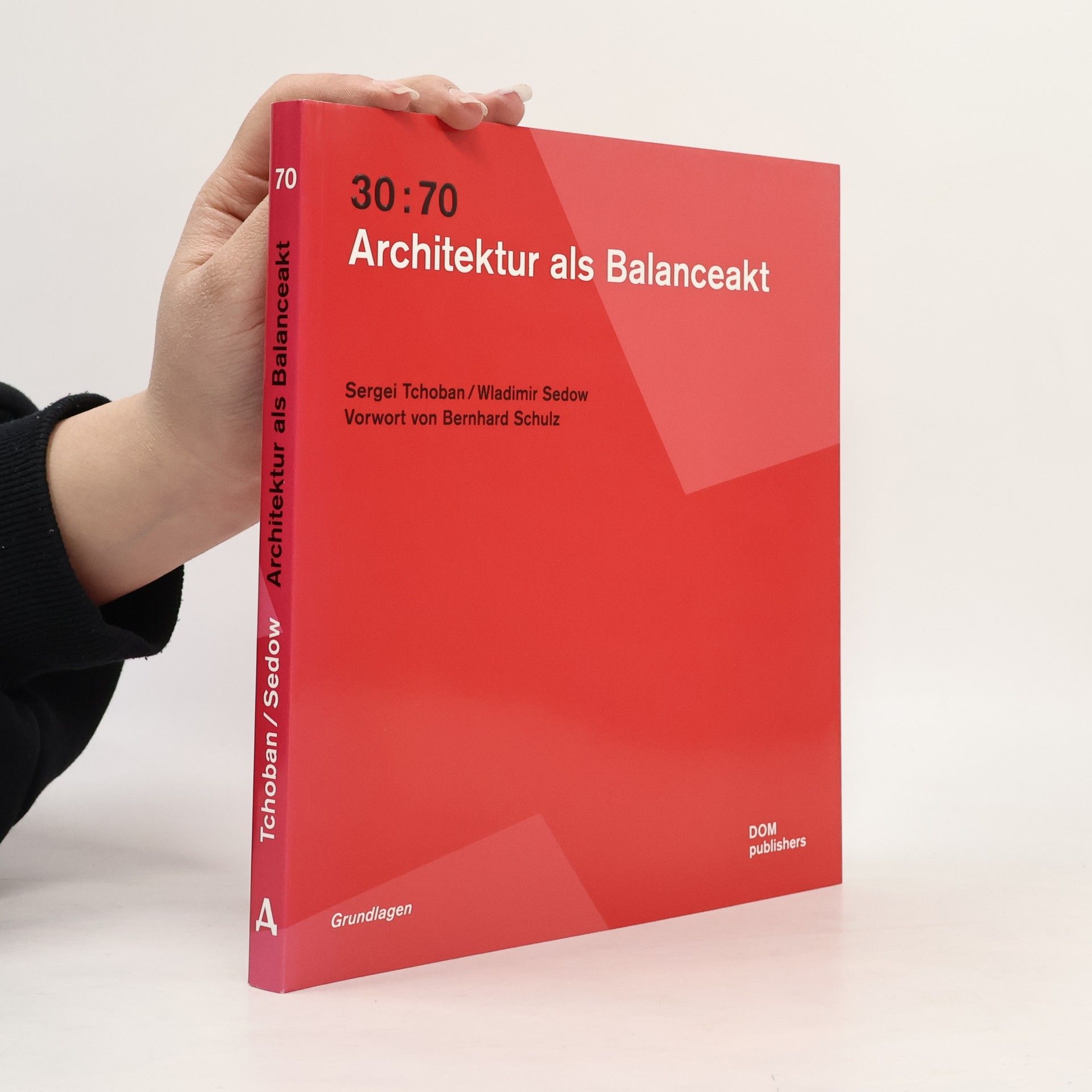Sergei Tchoban 30:70, Architektur als Balanceakt