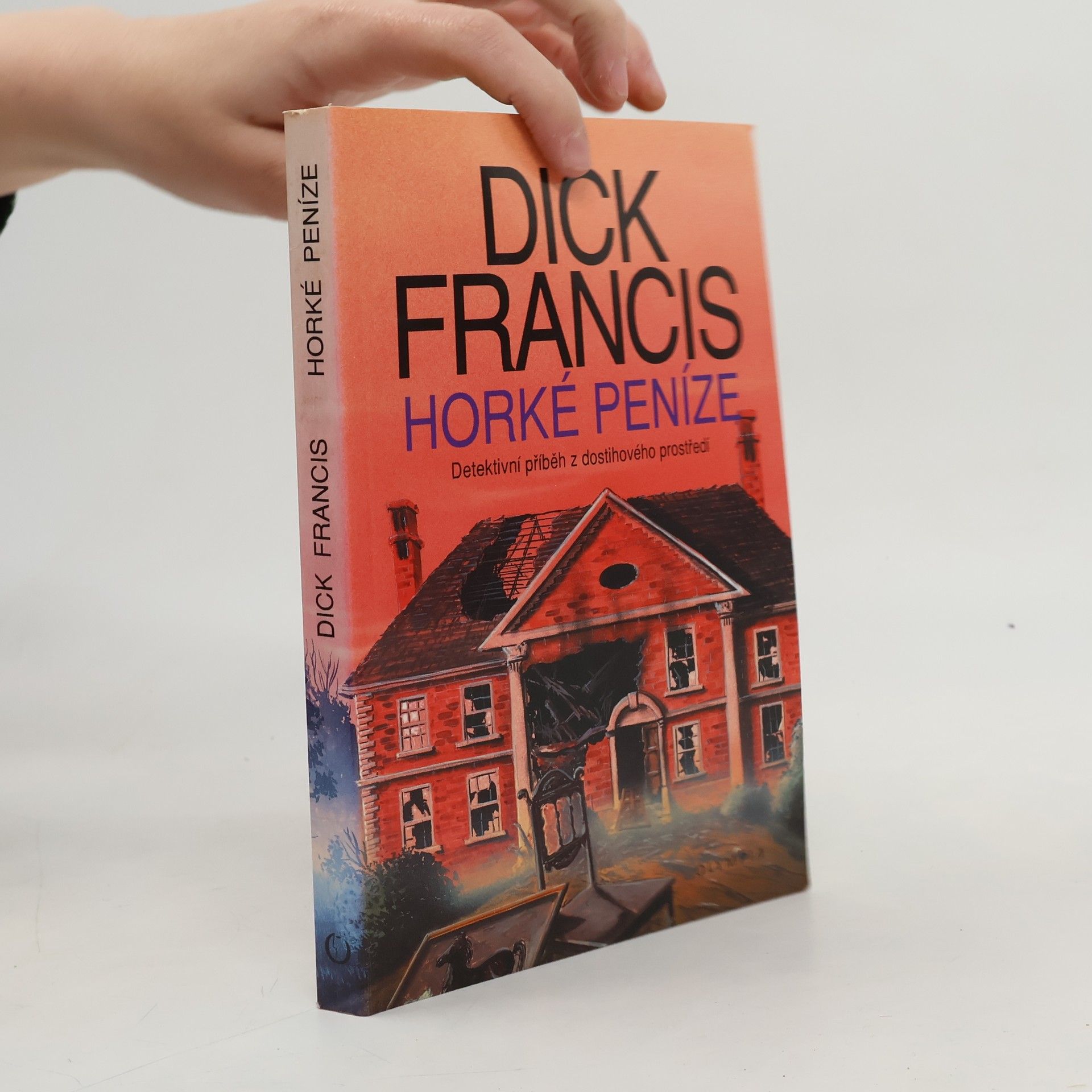Dick Francis Horké peníze