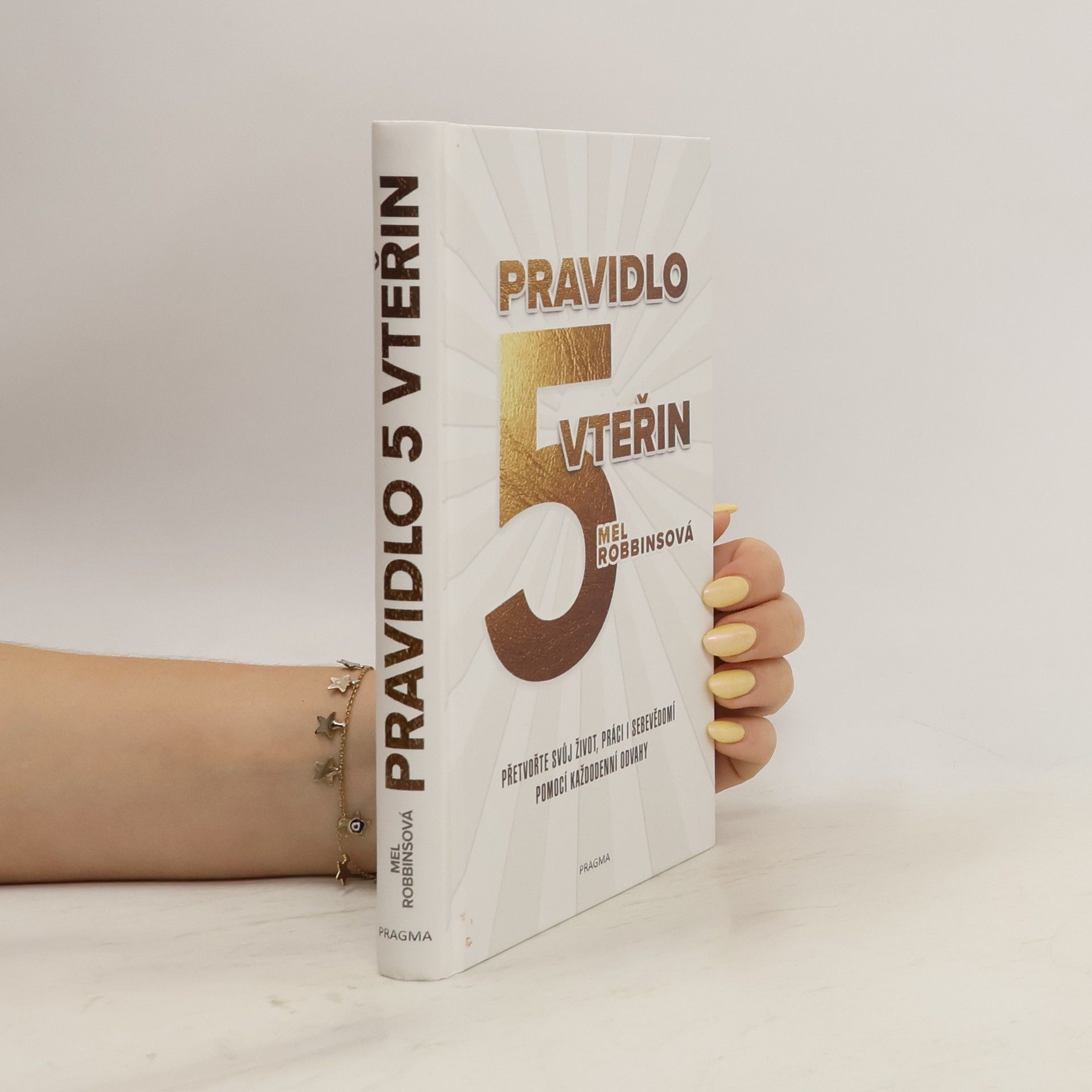 Mel Robbins Pravidlo pěti vteřin