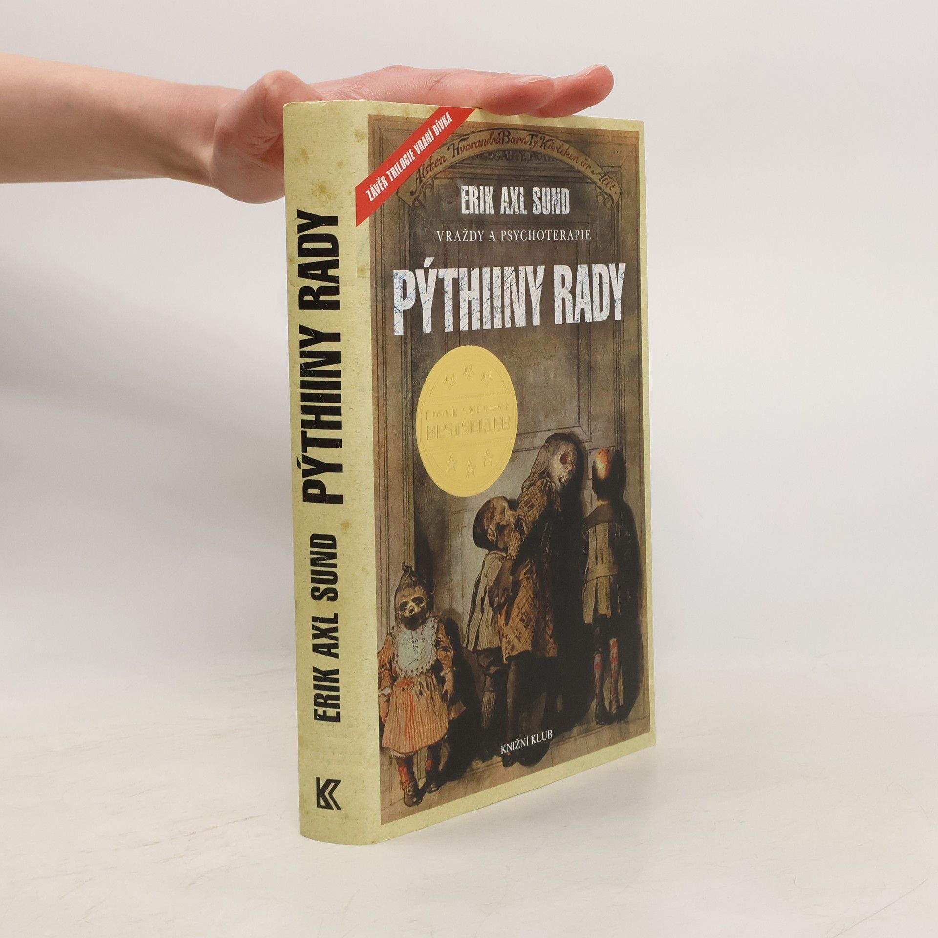 Erik Axl Sund Slabost Victorie Bergmanové. 3. díl. Pýthiiny rady