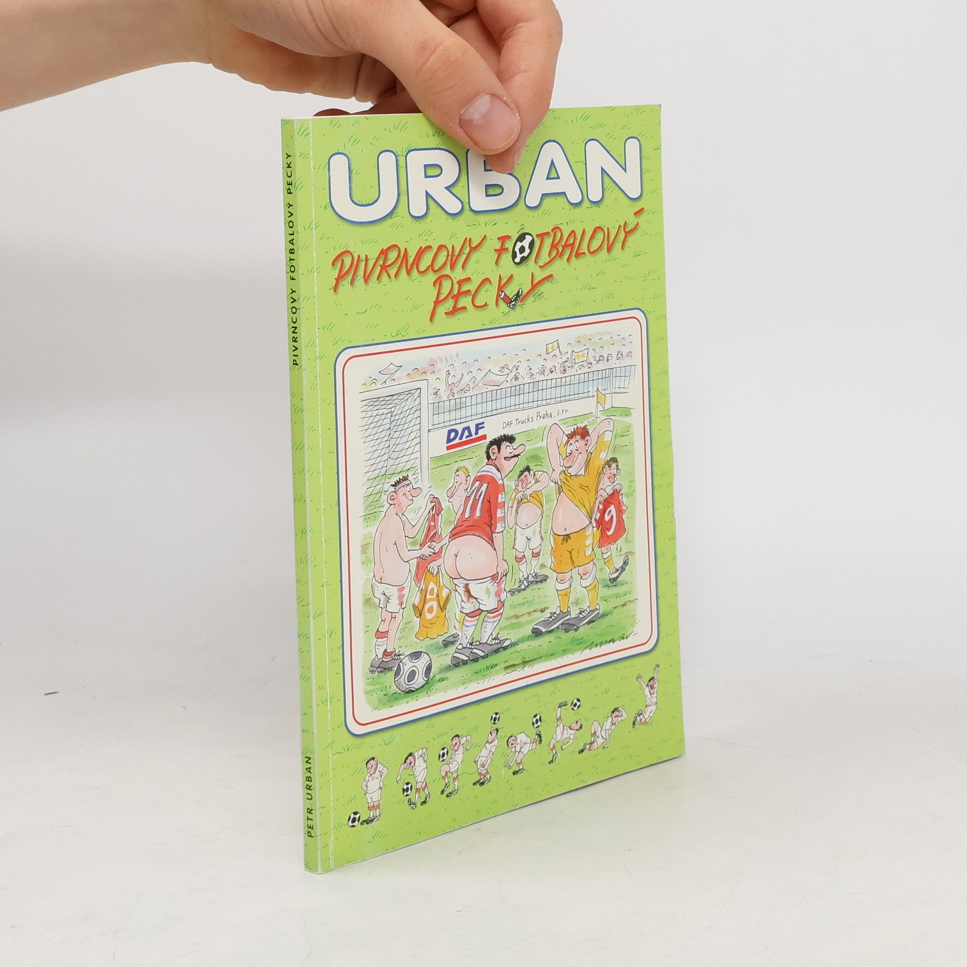 Petr Urban Pivrncovy fotbalový pecky