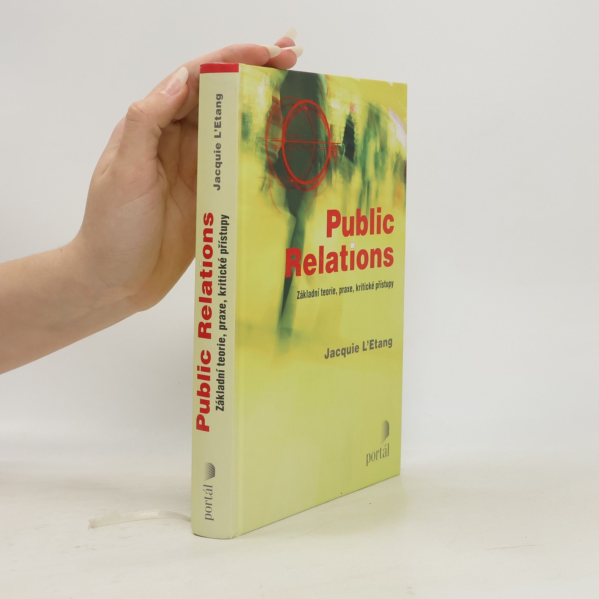 Jacquie L. Etang Public relations: Základní teorie, praxe, kritické přístupy