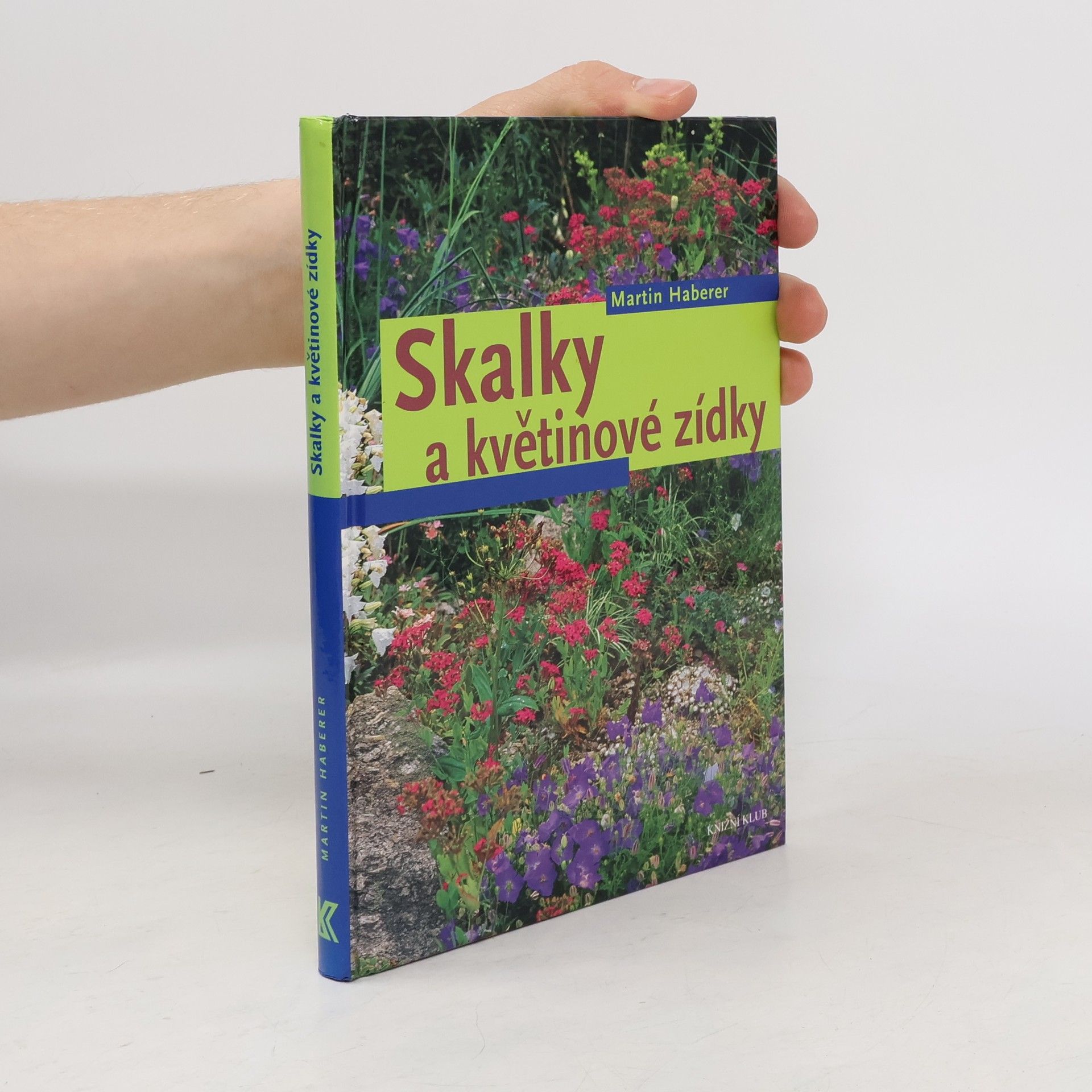 Martin Haberer Skalky a květinové zídky