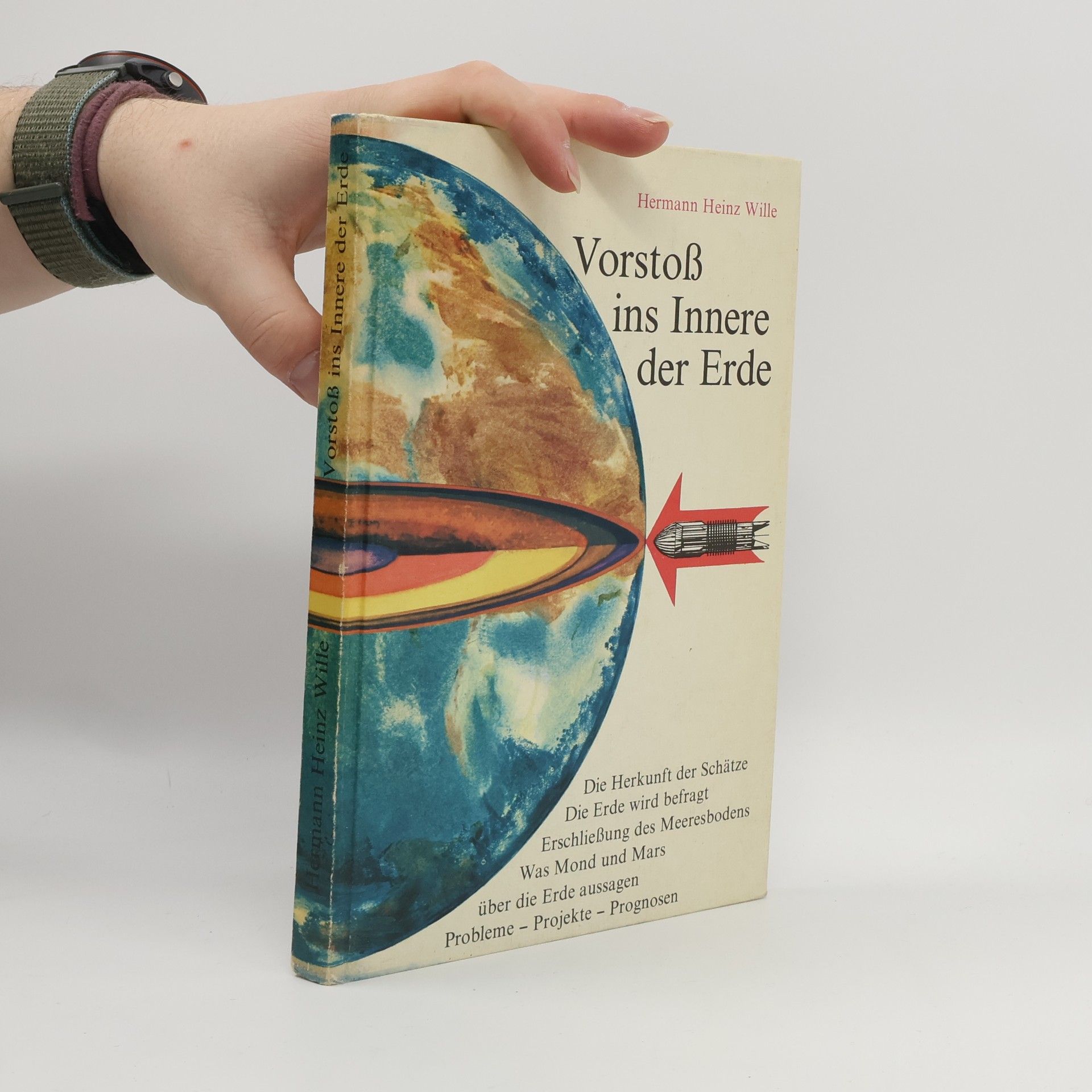 Hermann Heinz Wille Vorstoß vins Innere der Erde