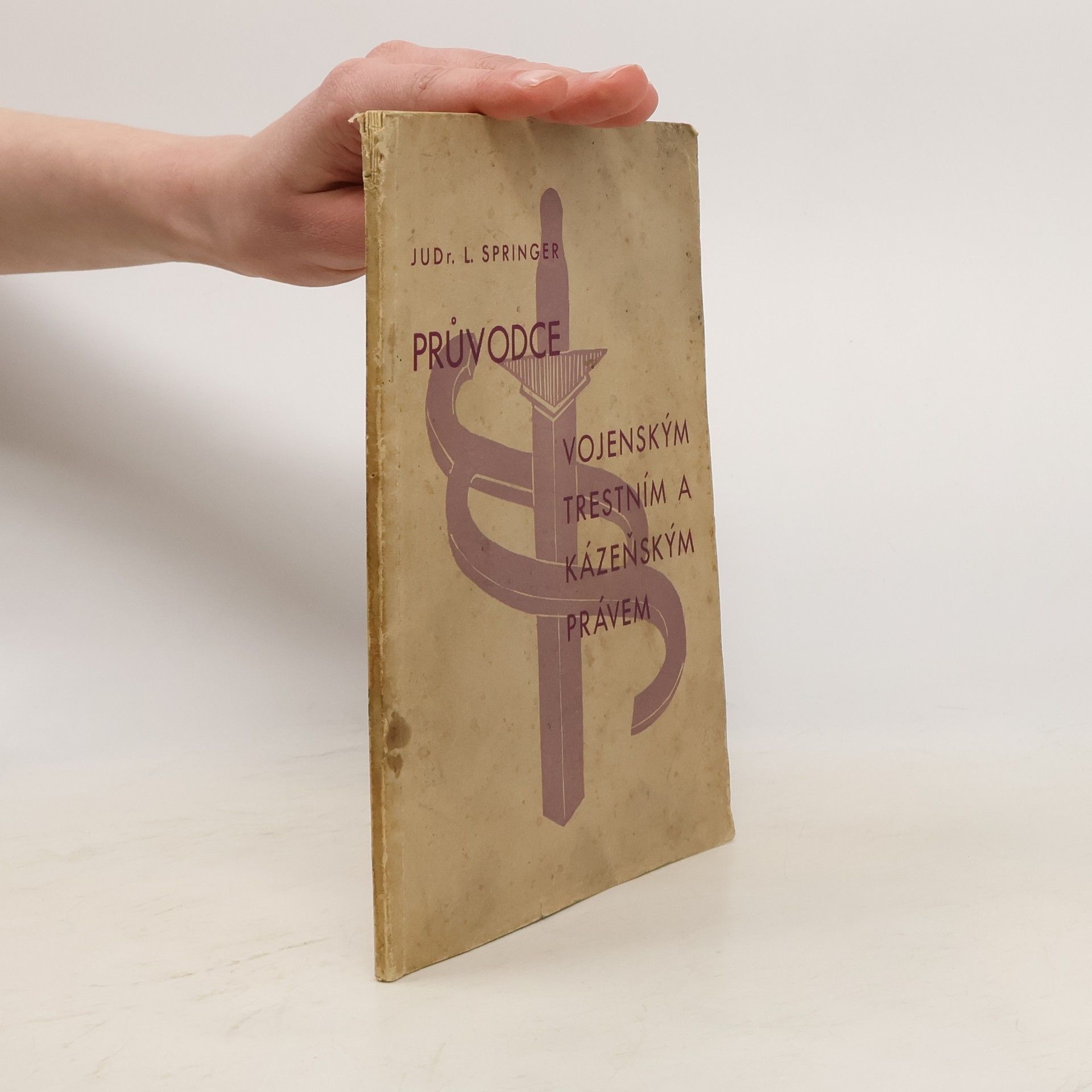 Ladislav Springer Průvodce vojenským trestním a kázeňským právem