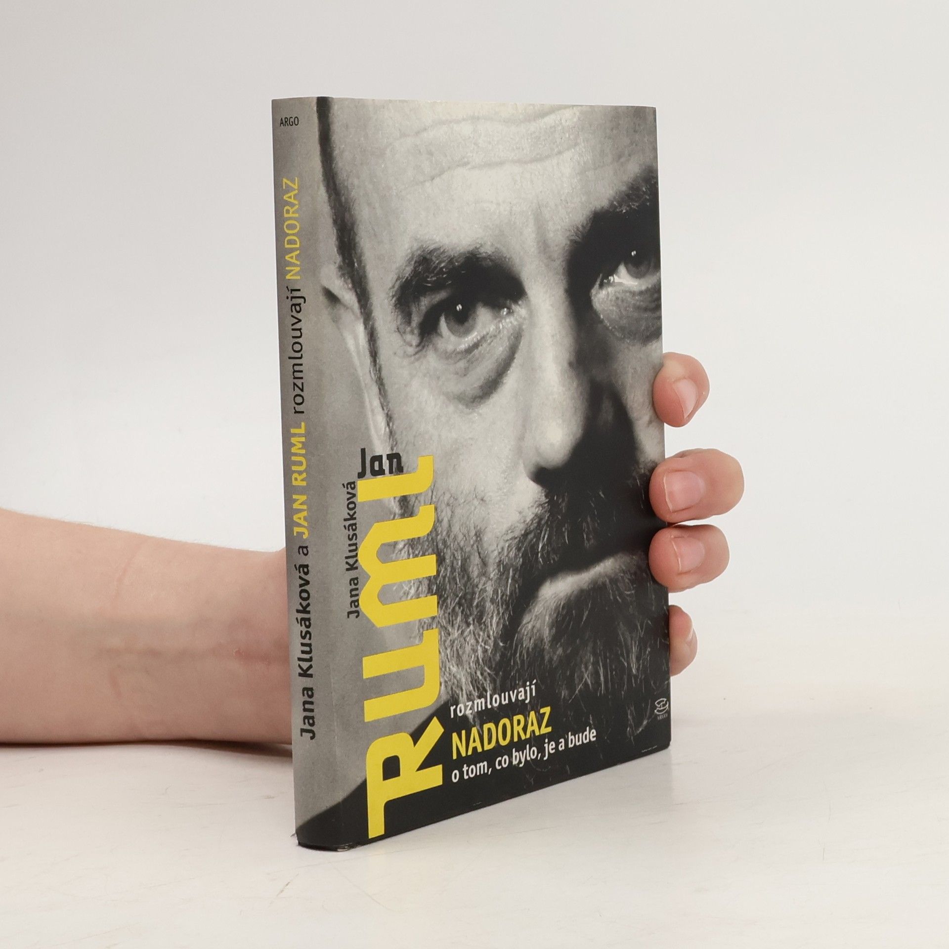 Jan Ruml Jana Klusáková a Jan Ruml rozmlouvají nadoraz o tom, co bylo, je a bude