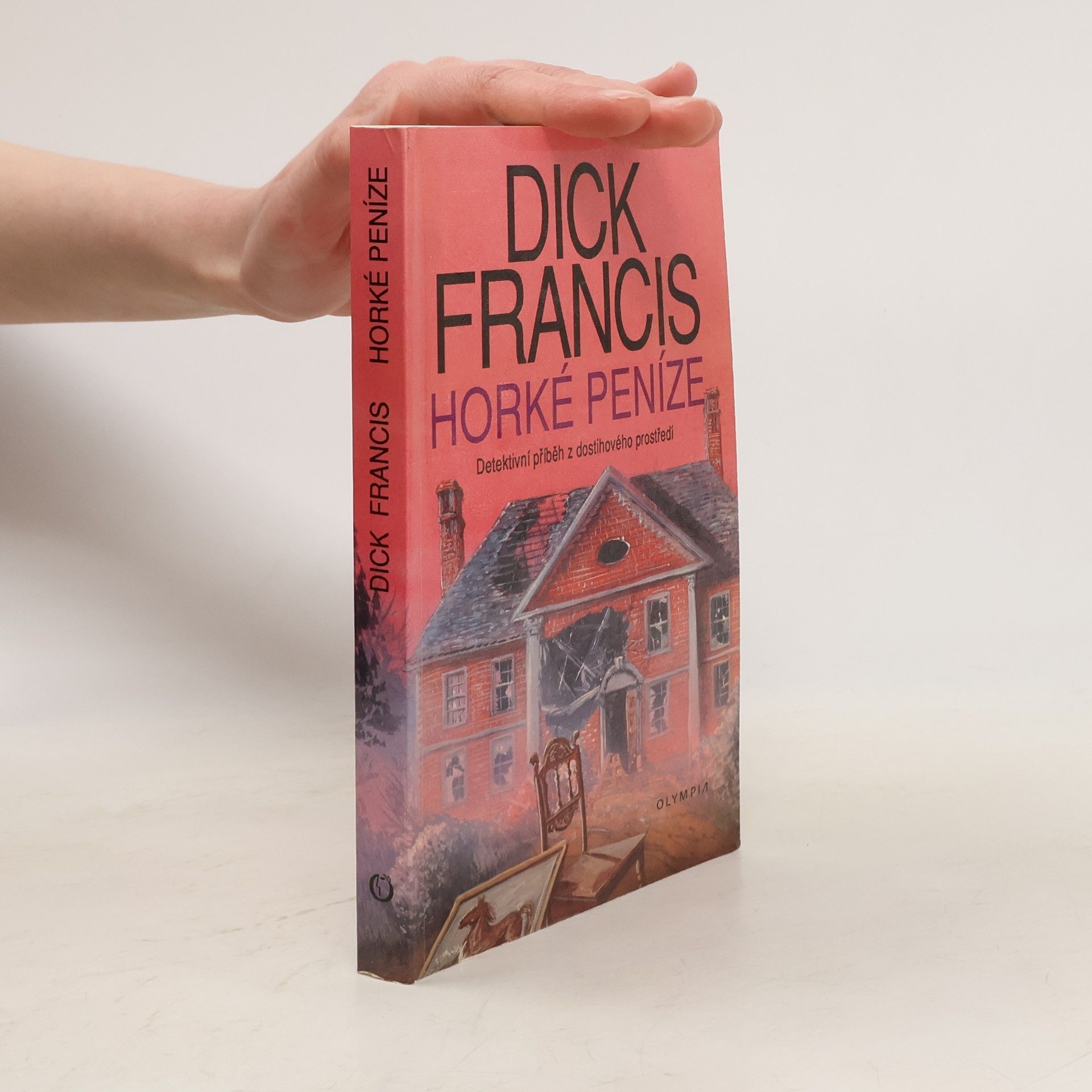 Dick Francis Horké peníze