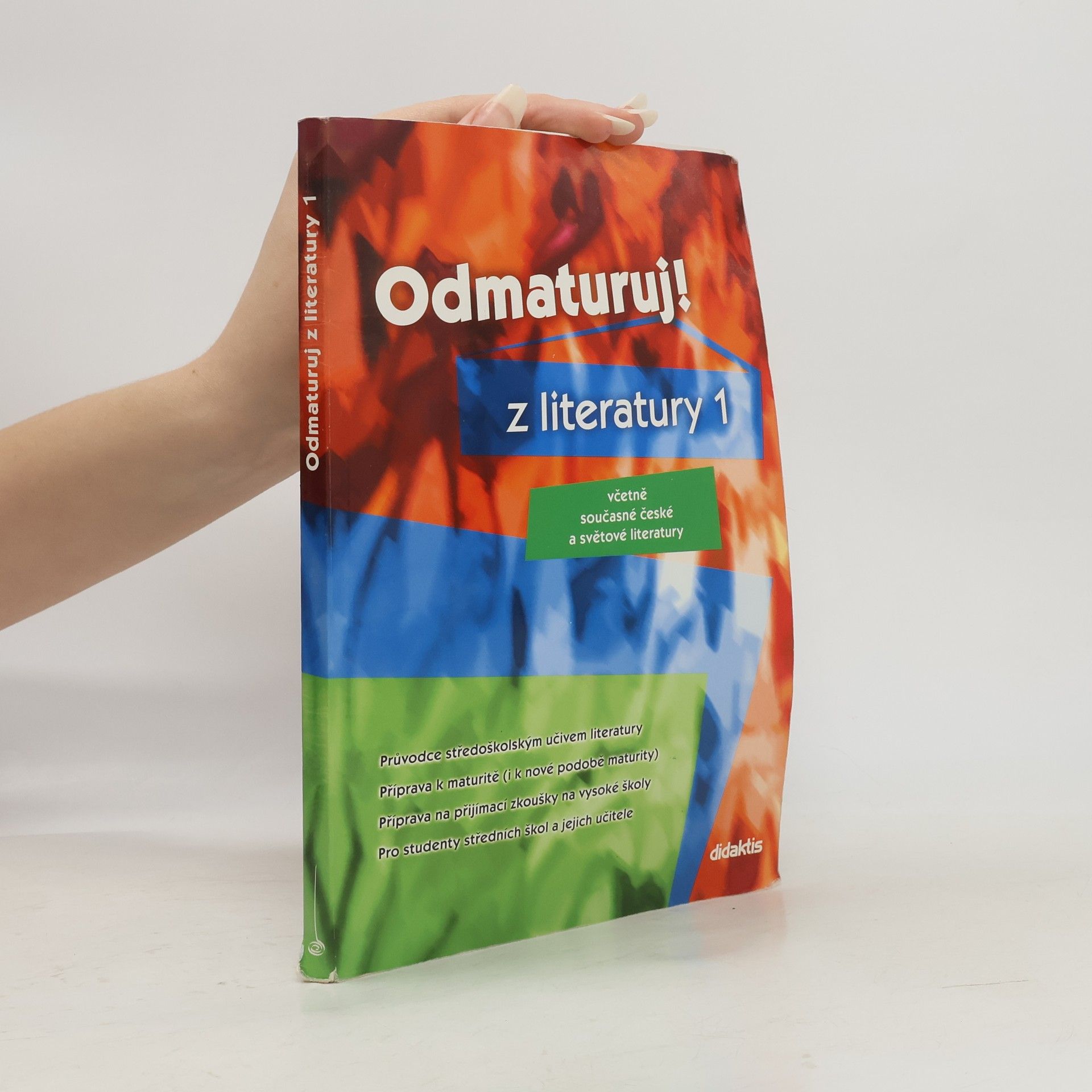Kolektiv autorů Odmaturuj! z literatury 1 : včetně současné české a světové literatury