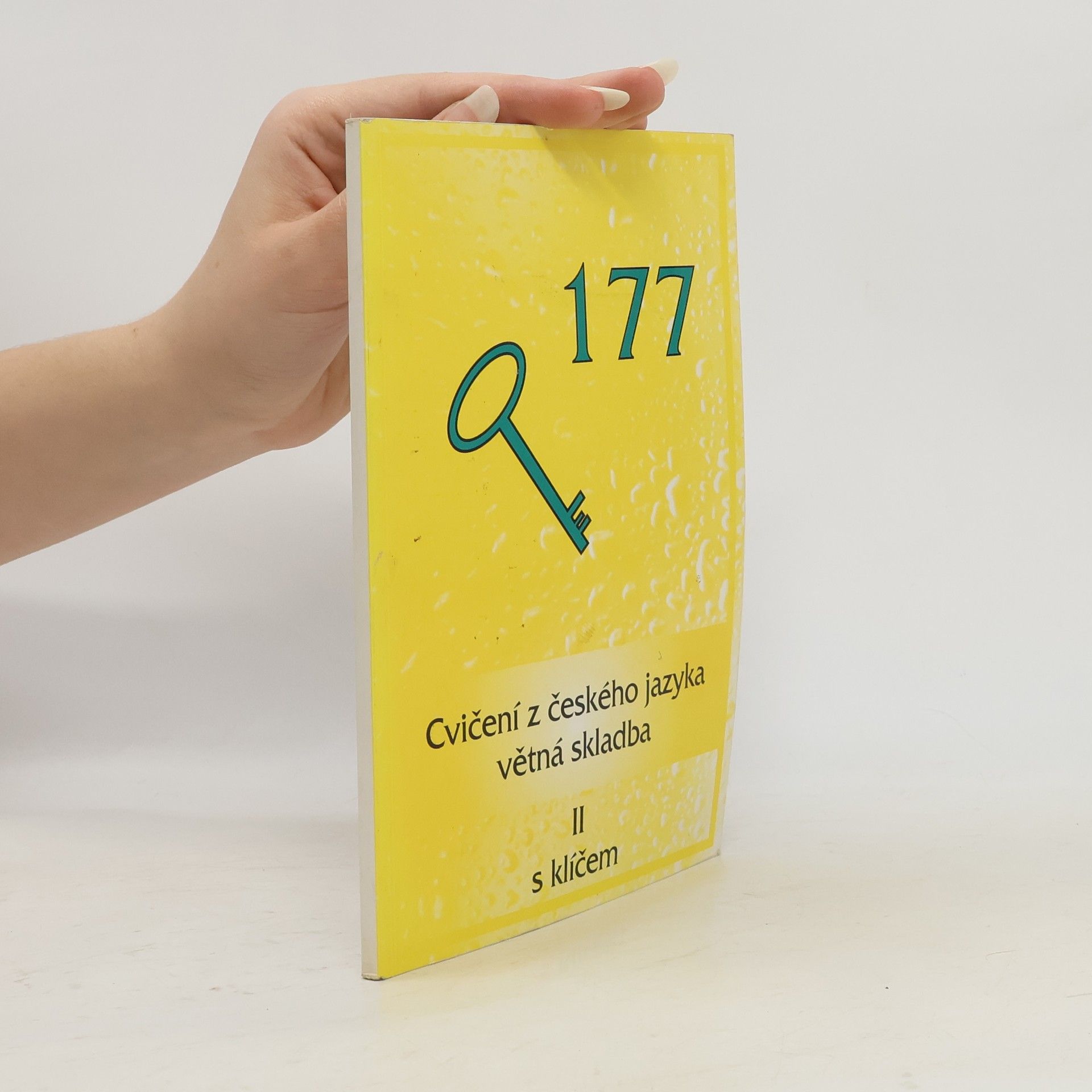 177 cvičení z českého jazyka II. větná skladba s klíčem