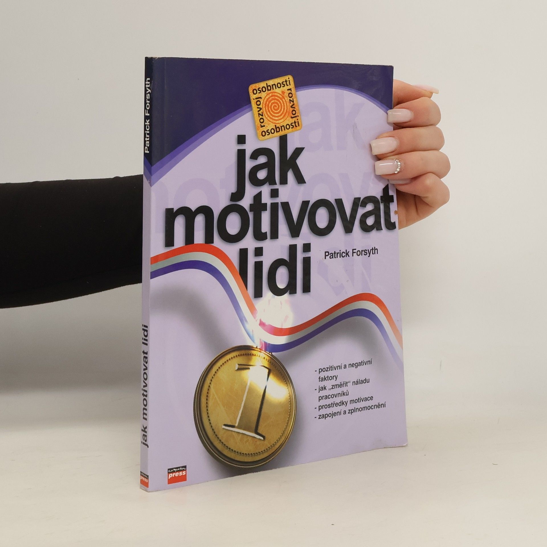 Patrick Forsyth Jak motivovat lidi