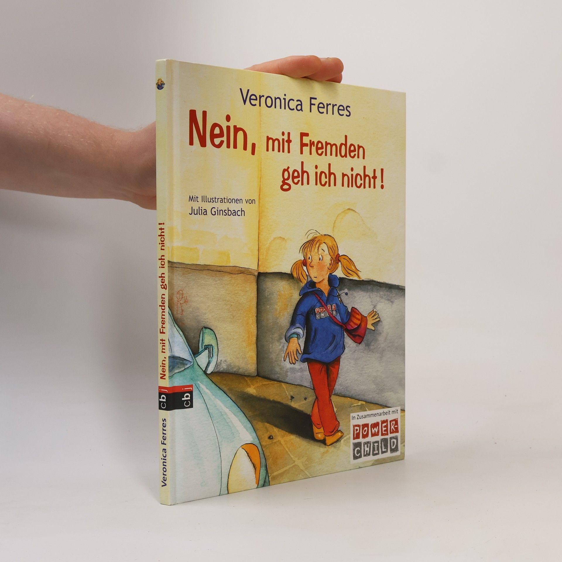 Veronica Ferres Nein, mit Fremden geh ich nicht!