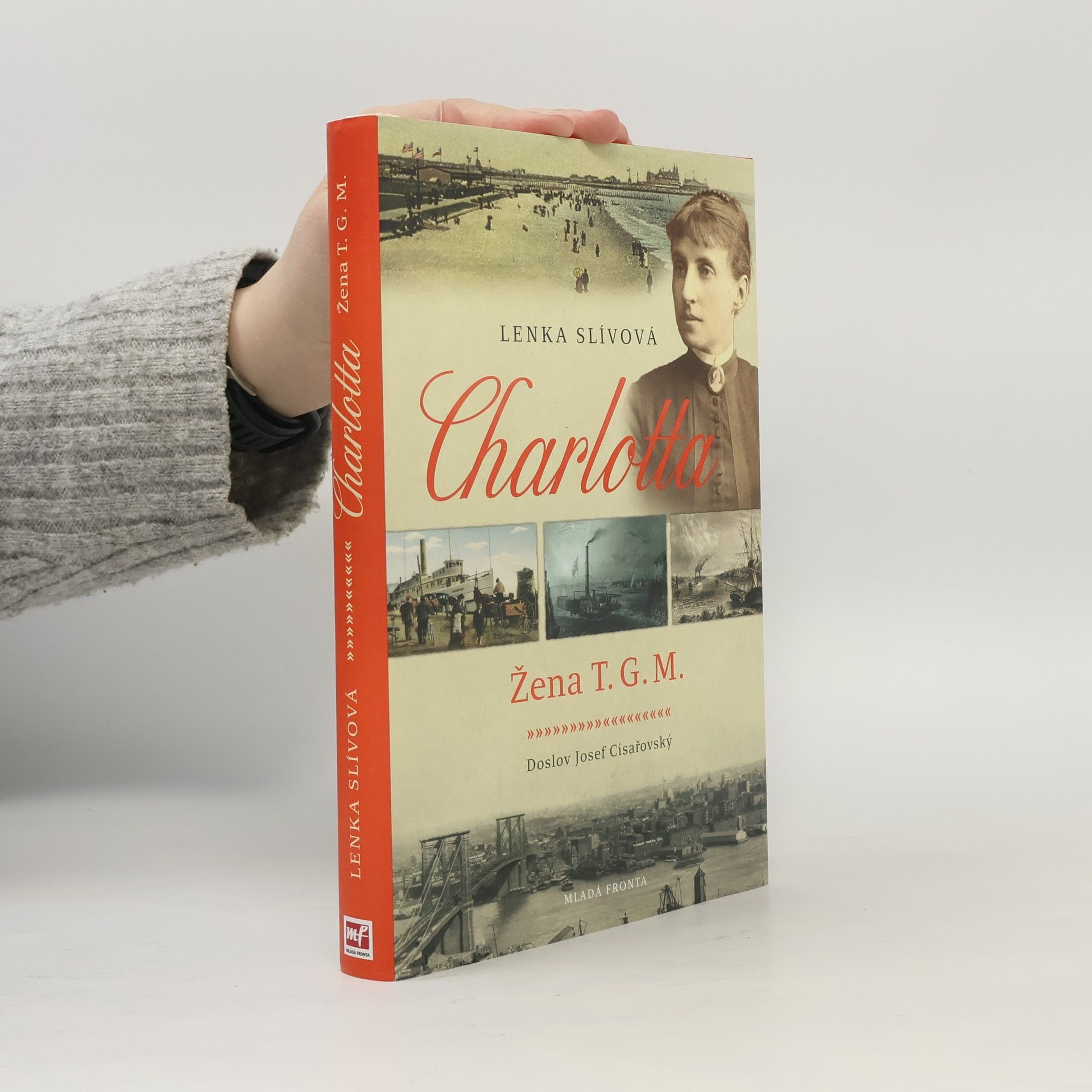 Lenka Slívová Charlotta. Žena T.G.M.
