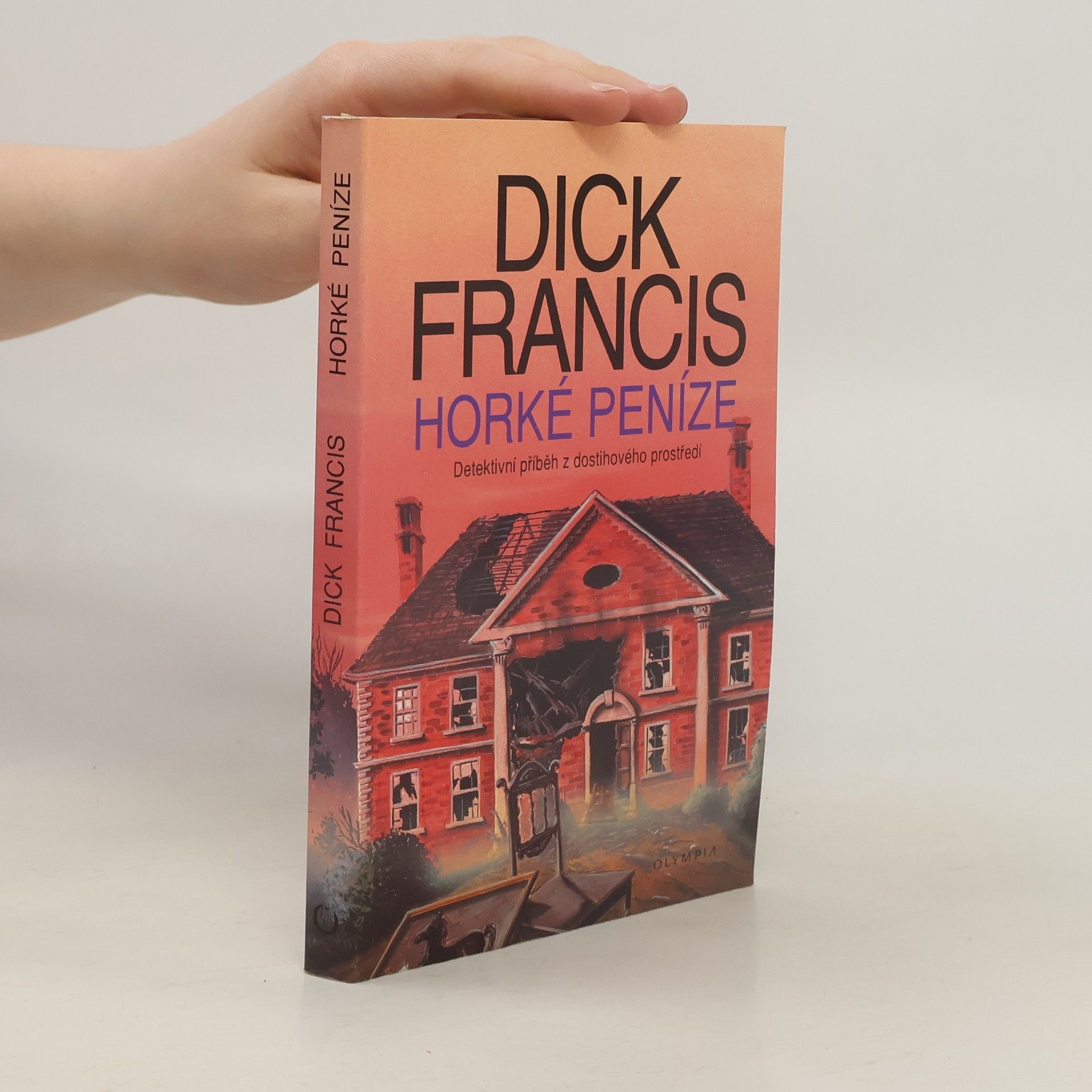 Dick Francis Horké peníze