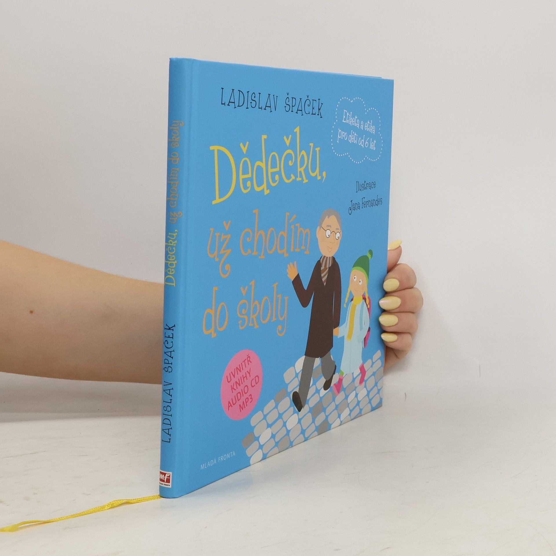 Ladislav Špaček Dědečku, už chodím do školy: Etiketa pro kluky a holčičky od 6 let