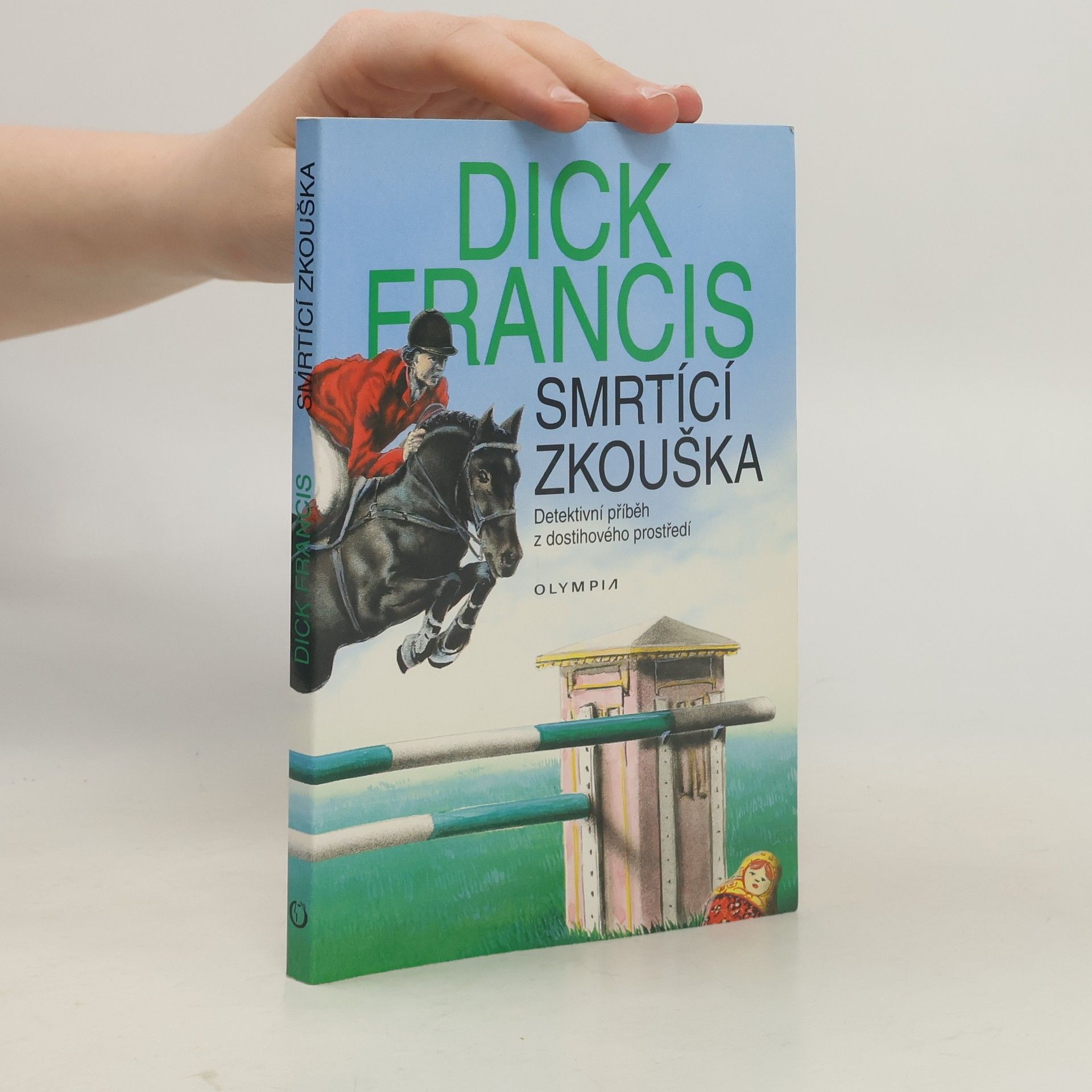 Dick Francis Smrtící zkouška