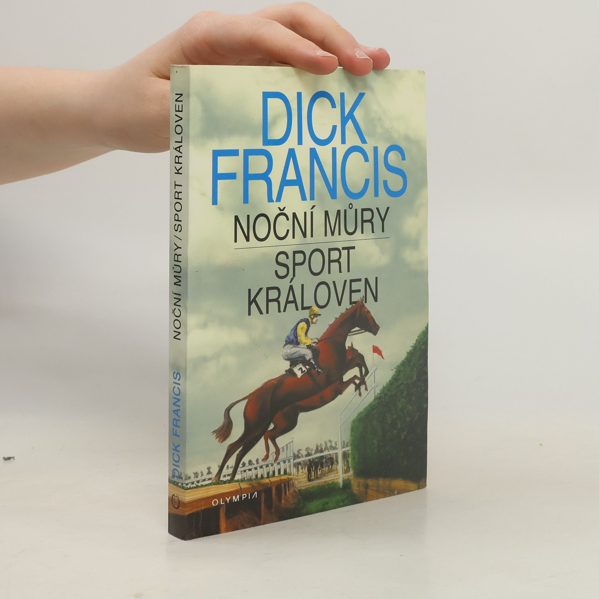 Dick Francis Noční můry. Sport královen