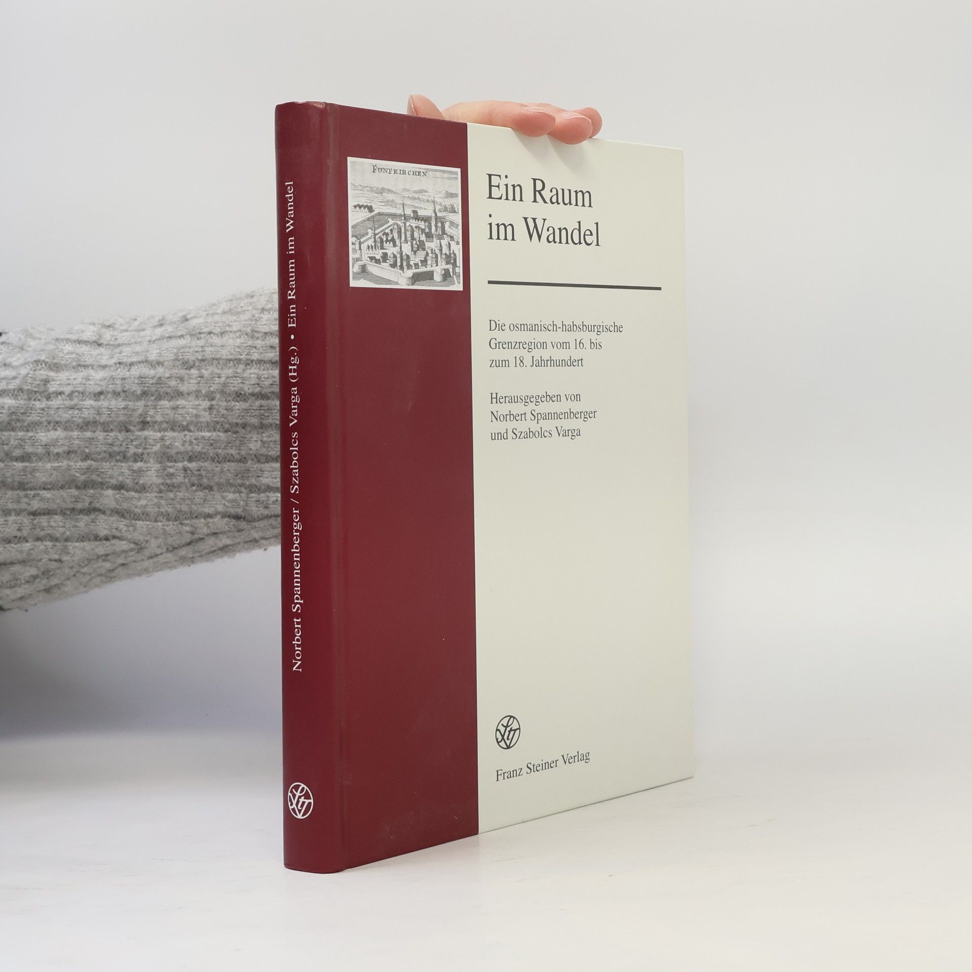 Norbert Spannenberger Forschungen zur Geschichte und Kultur des östlichen Mitteleu: Ein Raum im Wandel