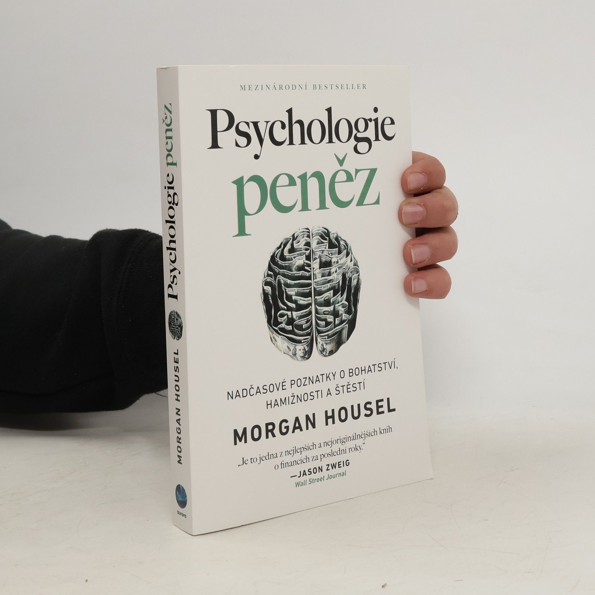 Psychologie peněz. Nadčasové poznatky o bohatství, hamižnosti a štěstí