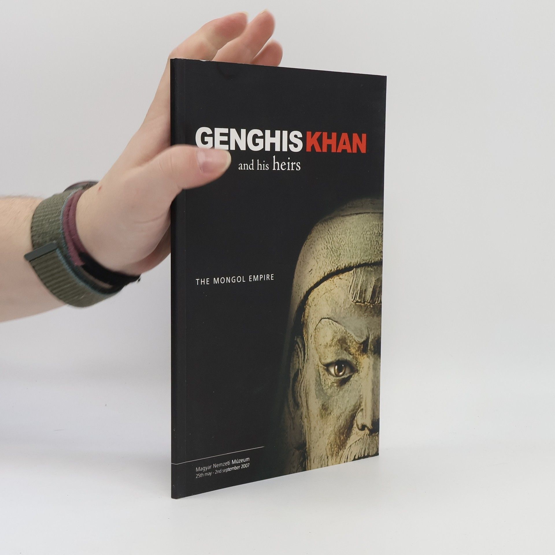 Budapest Magyar Nemzeti Múzeum Genghis Khan and His Heirs