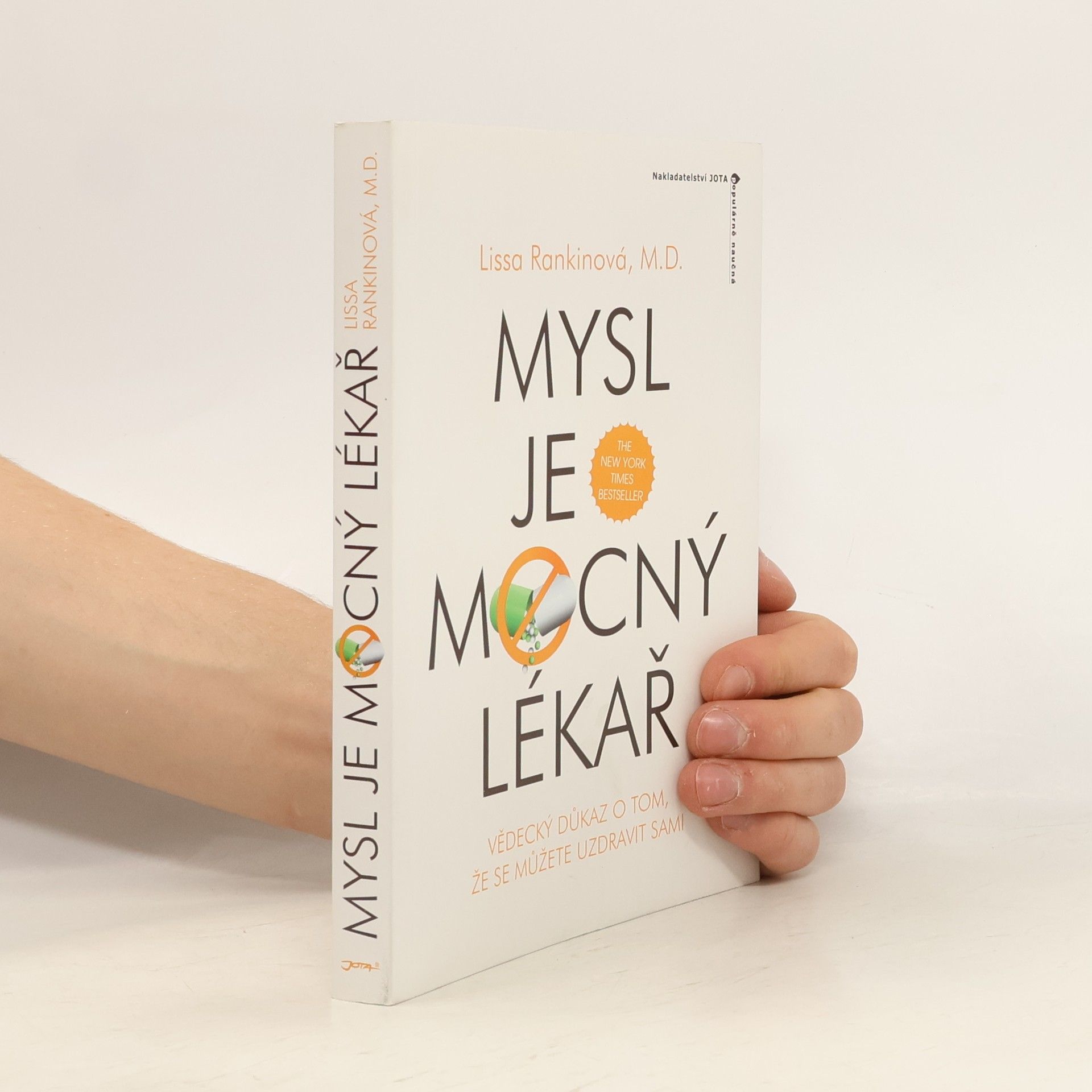 Lissa Rankin Mysl je mocný lékař. Vědecký důkaz o tom, že se sami můžete uzdravit