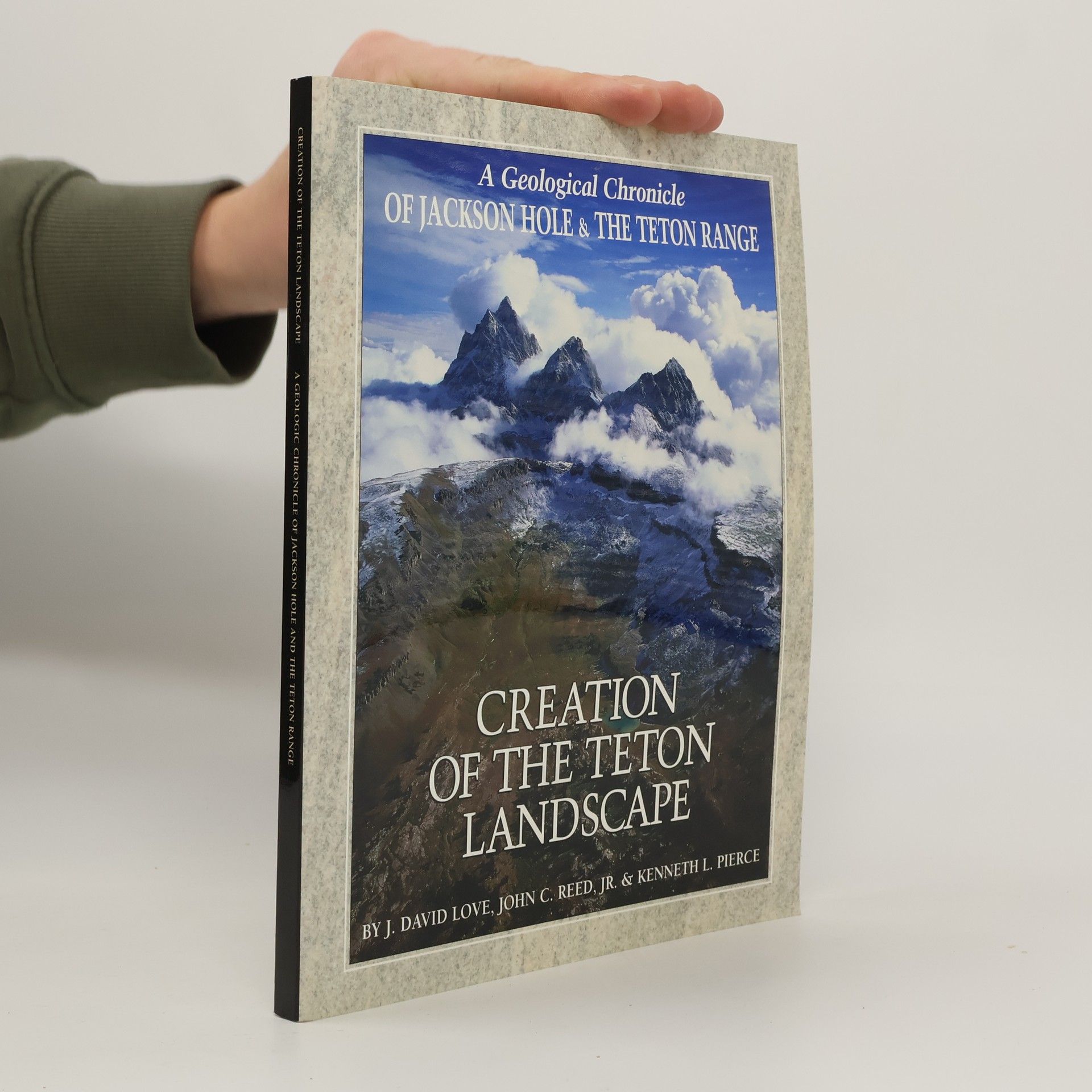 John David Love Creation of the Teton Landscape