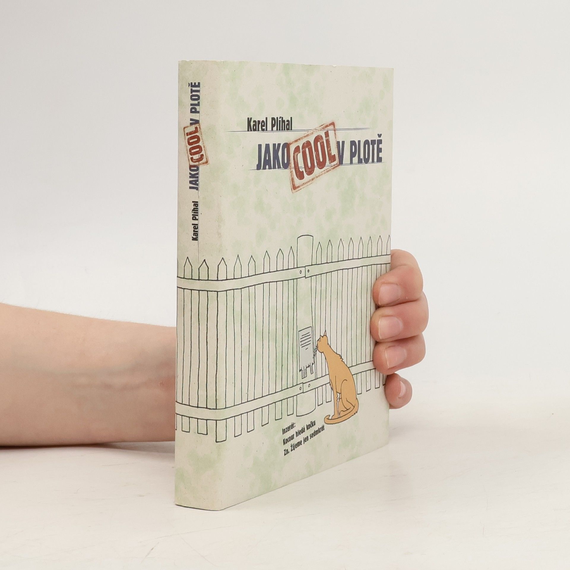 Karel Plíhal Jako cool v plotě