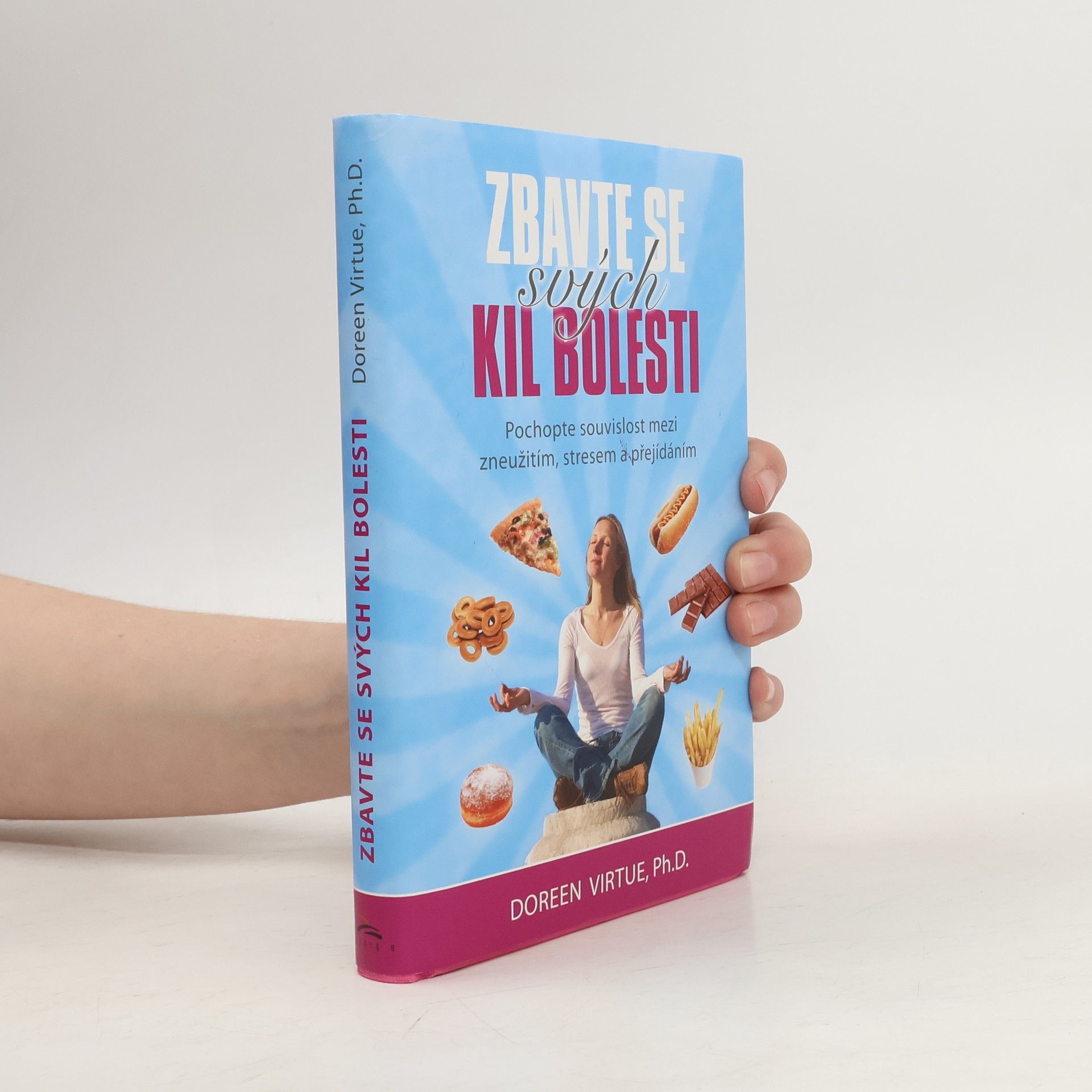 Doreen Virtue Zbavte se svých kil bolesti