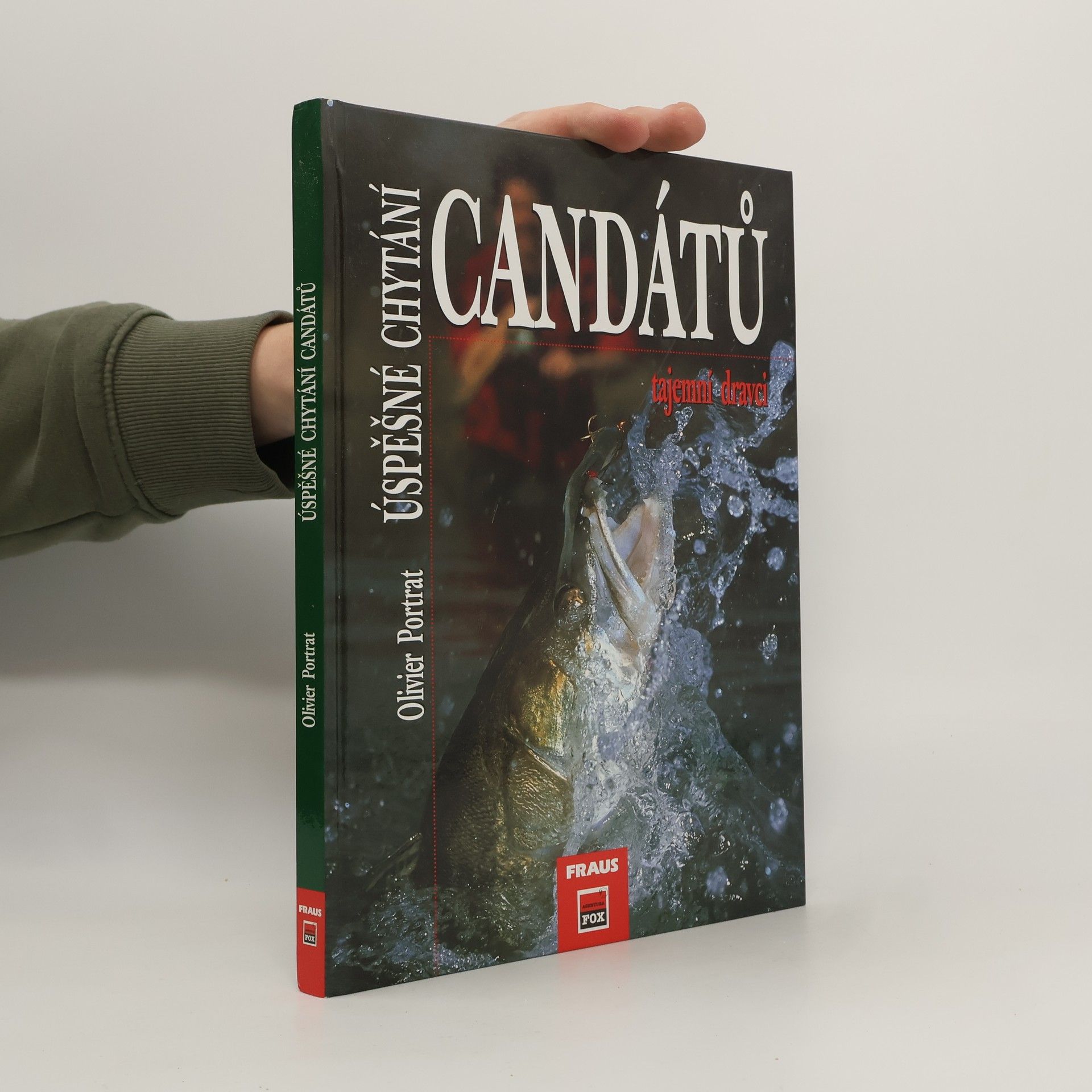 Olivier Portrat Úspěšné chytání candátů : tajemní dravci