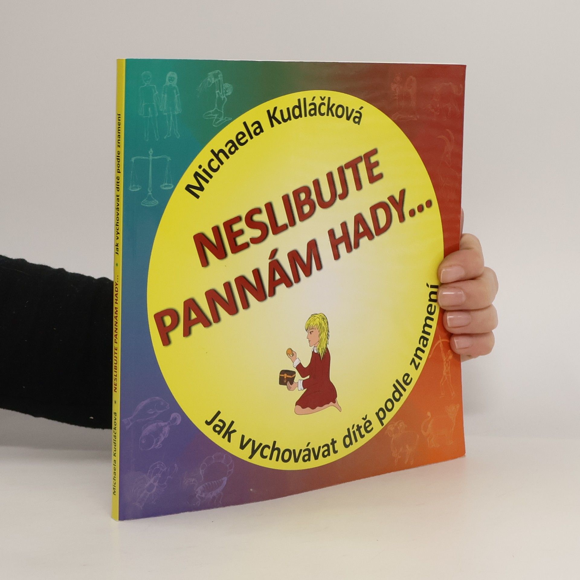 Michaela Kudláčková Neslibujte Pannám hady