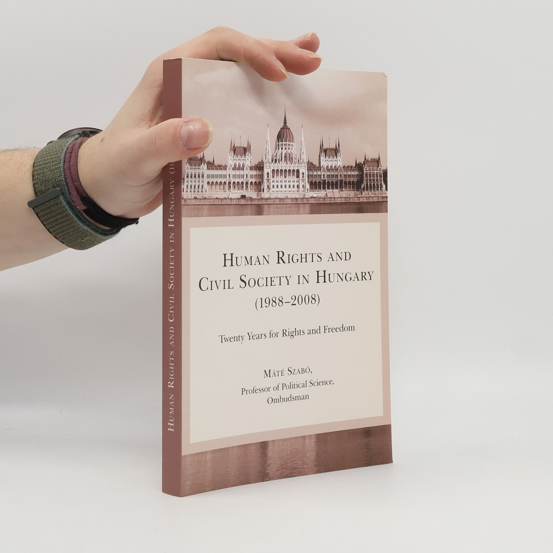 Máté Szabó Human Rights and Civil Society in Hungary (1988–2008)