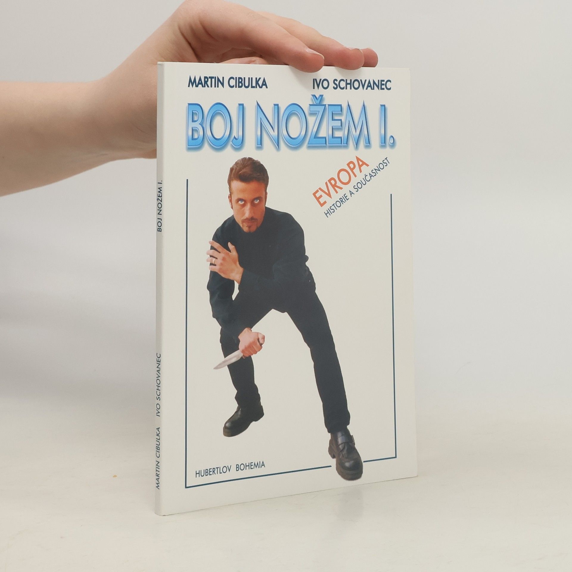 Martin Cibulka Boj nožem I : Evropa, historie a současnost