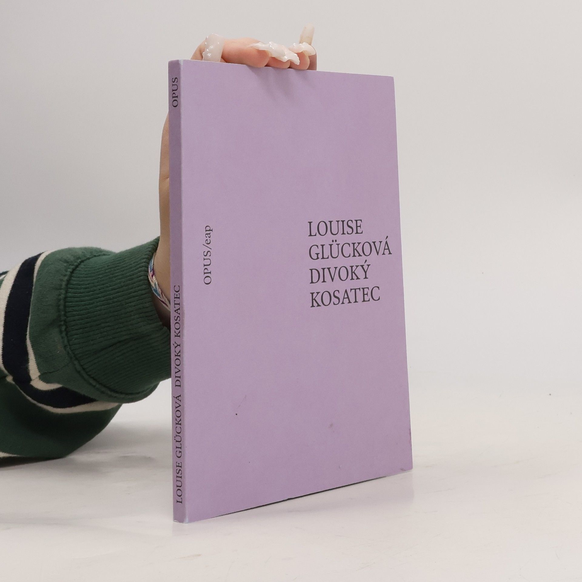 Louise Glück Divoký kosatec