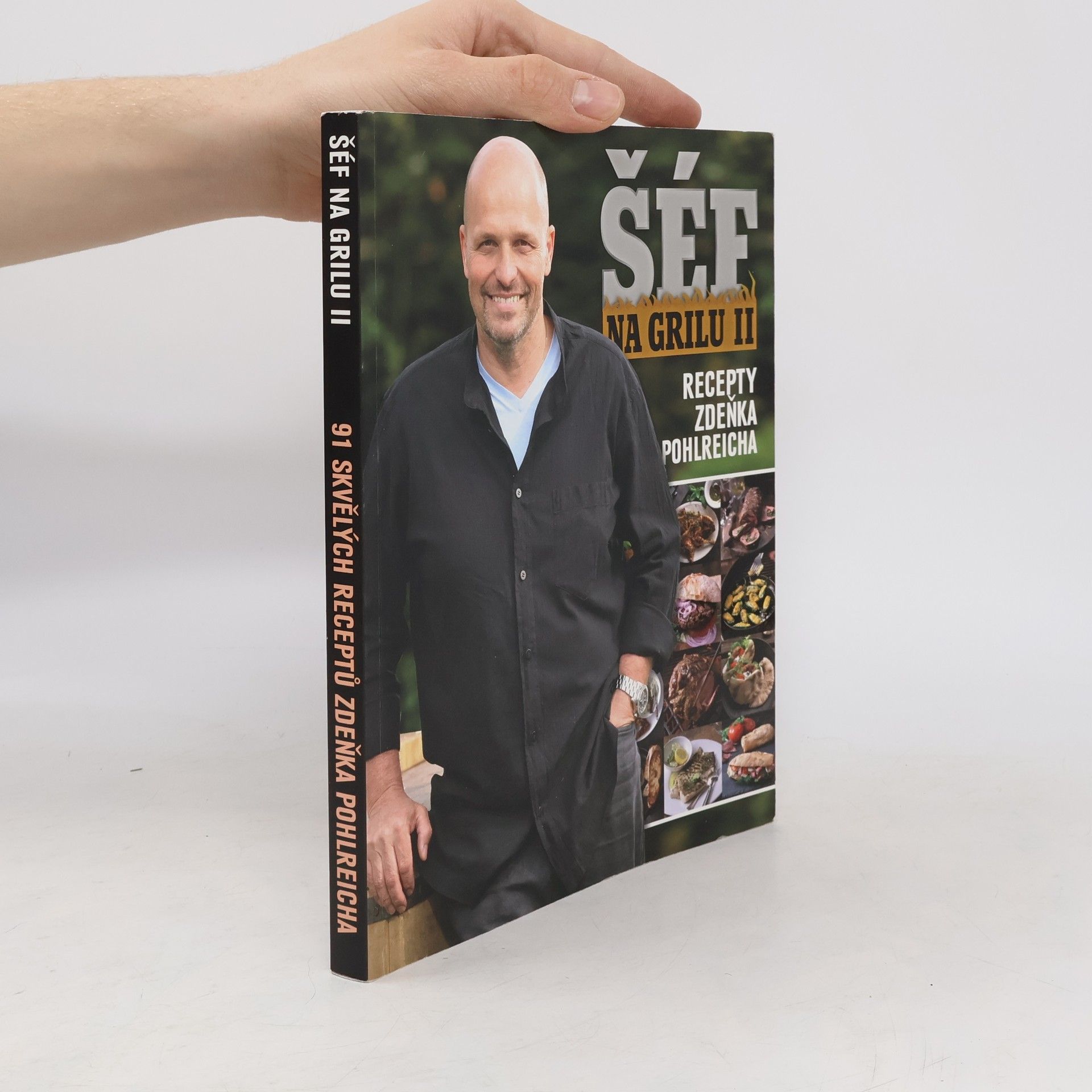 Kamila Šimková Šéf na grilu II. 91 skvělých receptů Zdeňka Pohlreicha